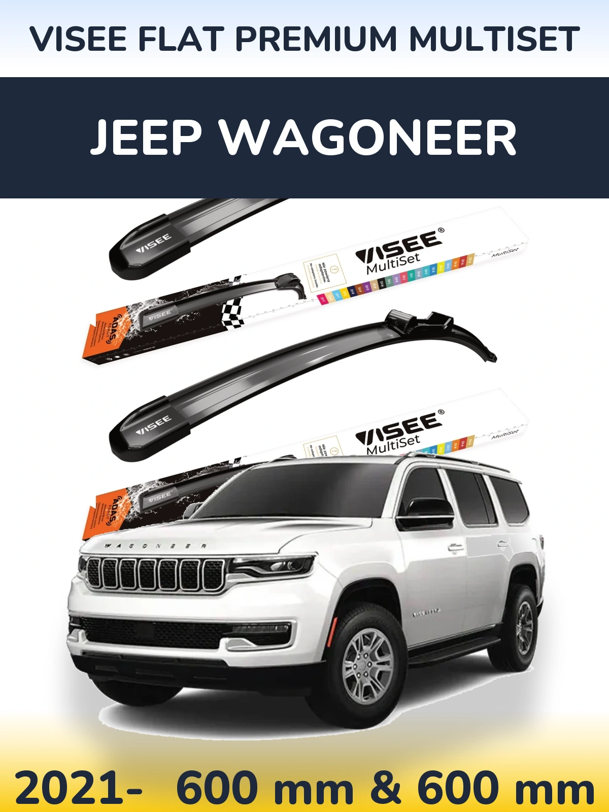 Front wiper blade set VISEE FLAT PREMIUM MultiSet 600 & 600 mm for Jeep Wagoneer 2021-2026