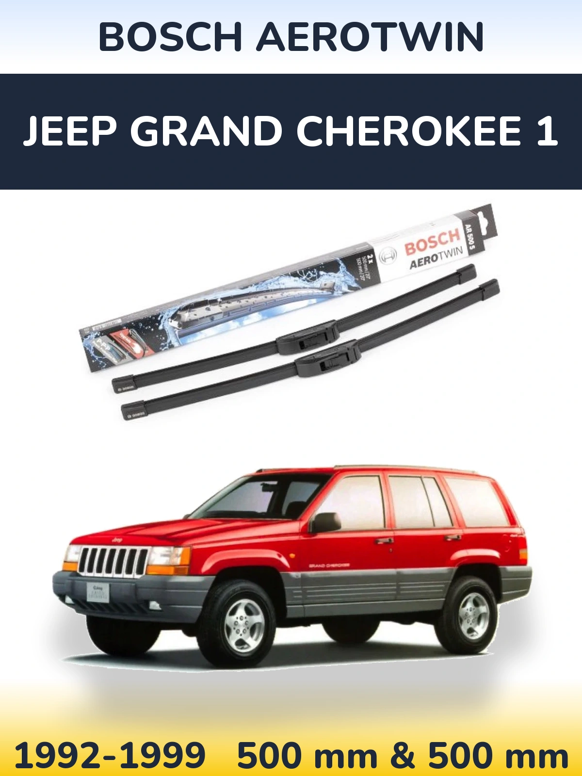 Komplet przednich wycieraczek BOSCH AeroTwin 500 & 500 mm do Jeep Grand Cherokee 1 1992-1999