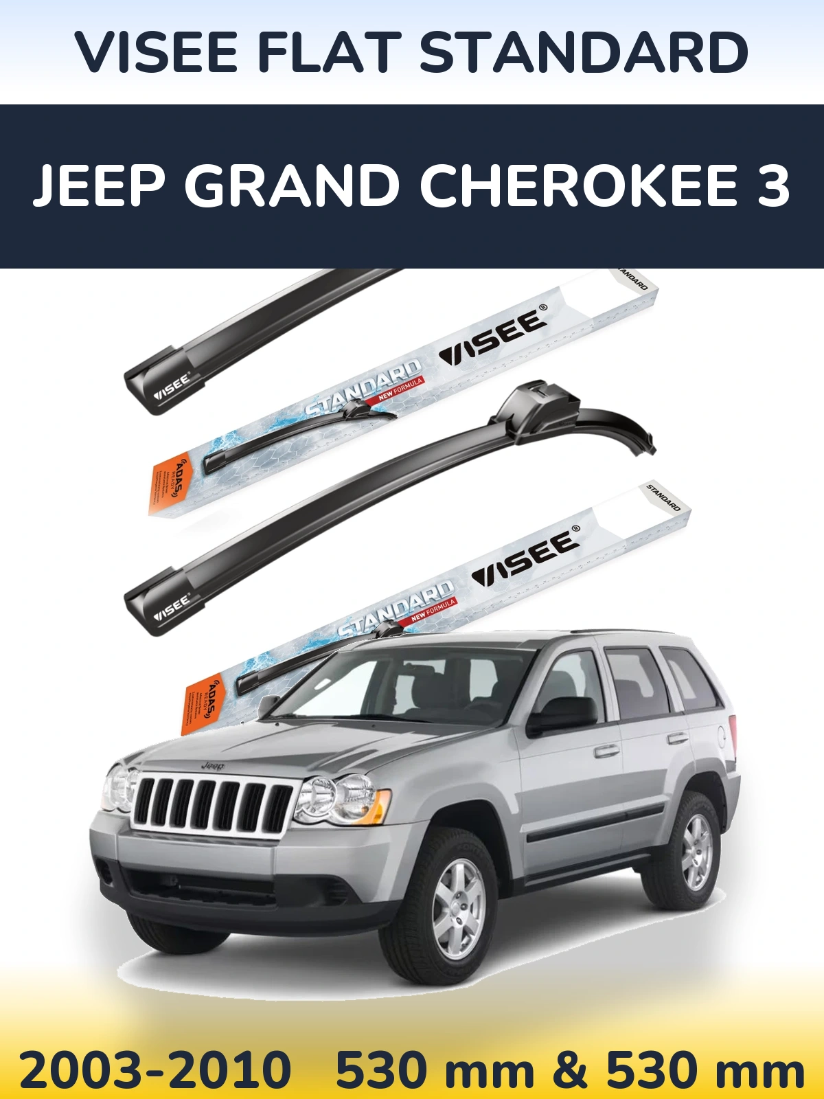 Komplet przednich wycieraczek VISEE FLAT STANDARD 530 & 530 mm do Jeep Grand Cherokee 3 2003-2010