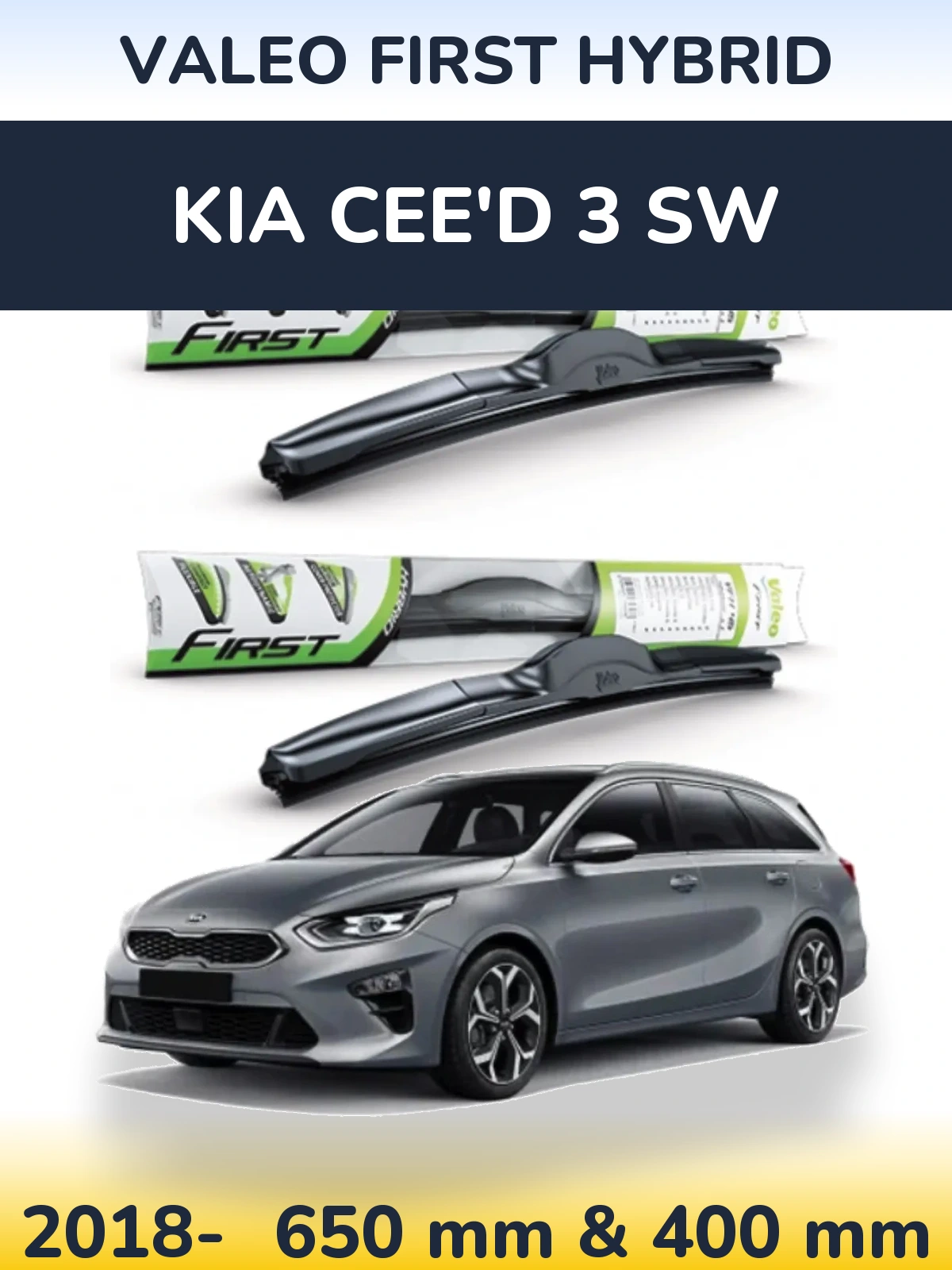 Front wiper blade set Valeo First Hybrid 650 & 400 мм for KIA Cee'd 3 SW 2018-2026