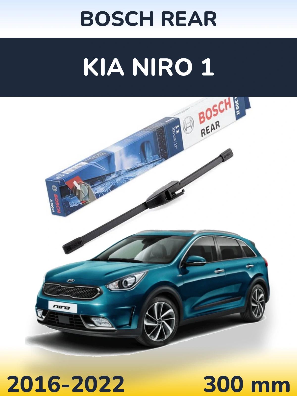 Rear wiper blade BOSCH Rear 300 mm for KIA Niro 1 2016-2022