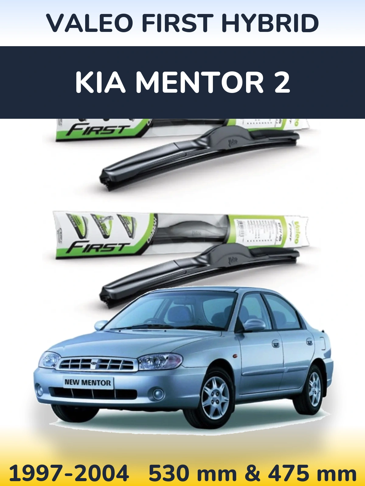 Front wiper blade set Valeo First Hybrid 530 & 475 мм for KIA Mentor 2 1997-2004