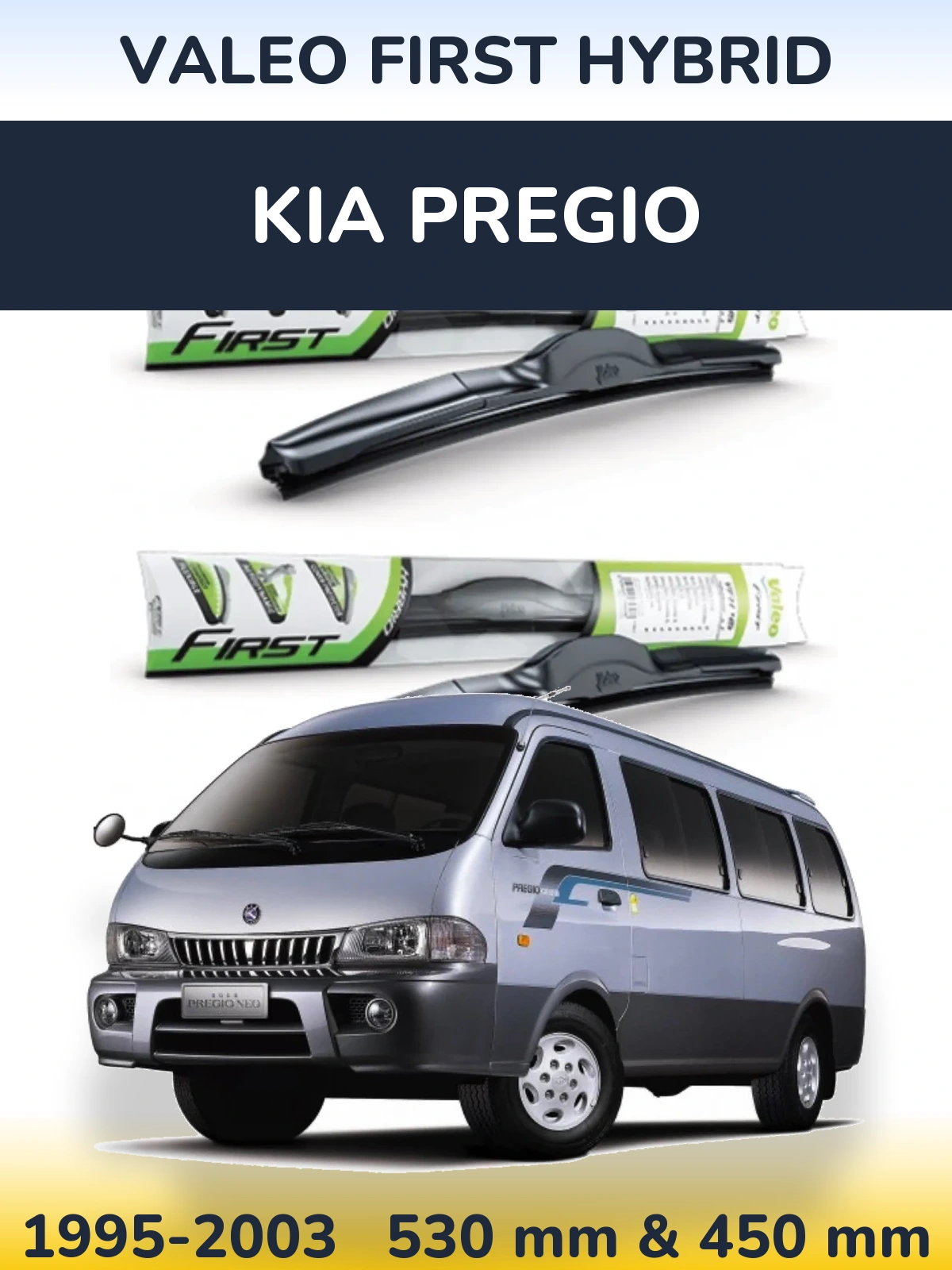 Front wiper blade set Valeo First Hybrid 530 & 450 мм for KIA Pregio 1995-2003