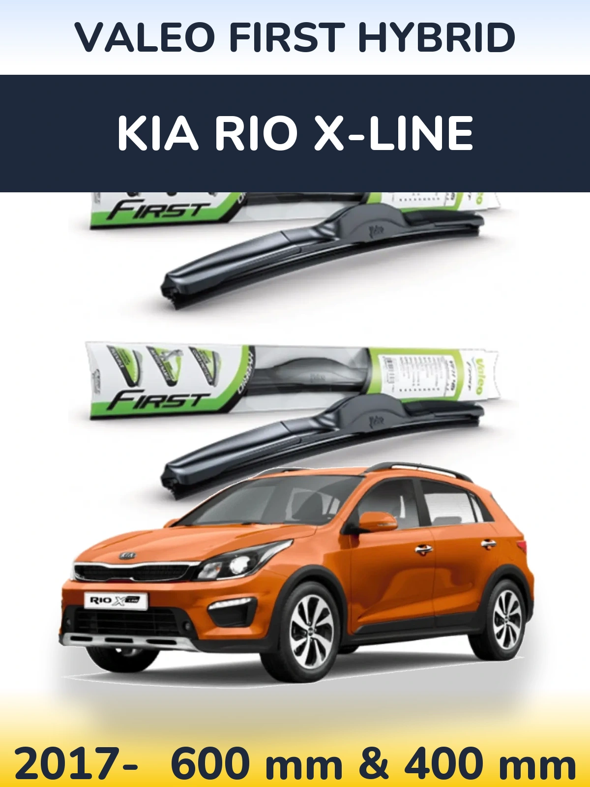 Front wiper blade set Valeo First Hybrid 600 & 400 мм for KIA Rio X-Line 2017-2026