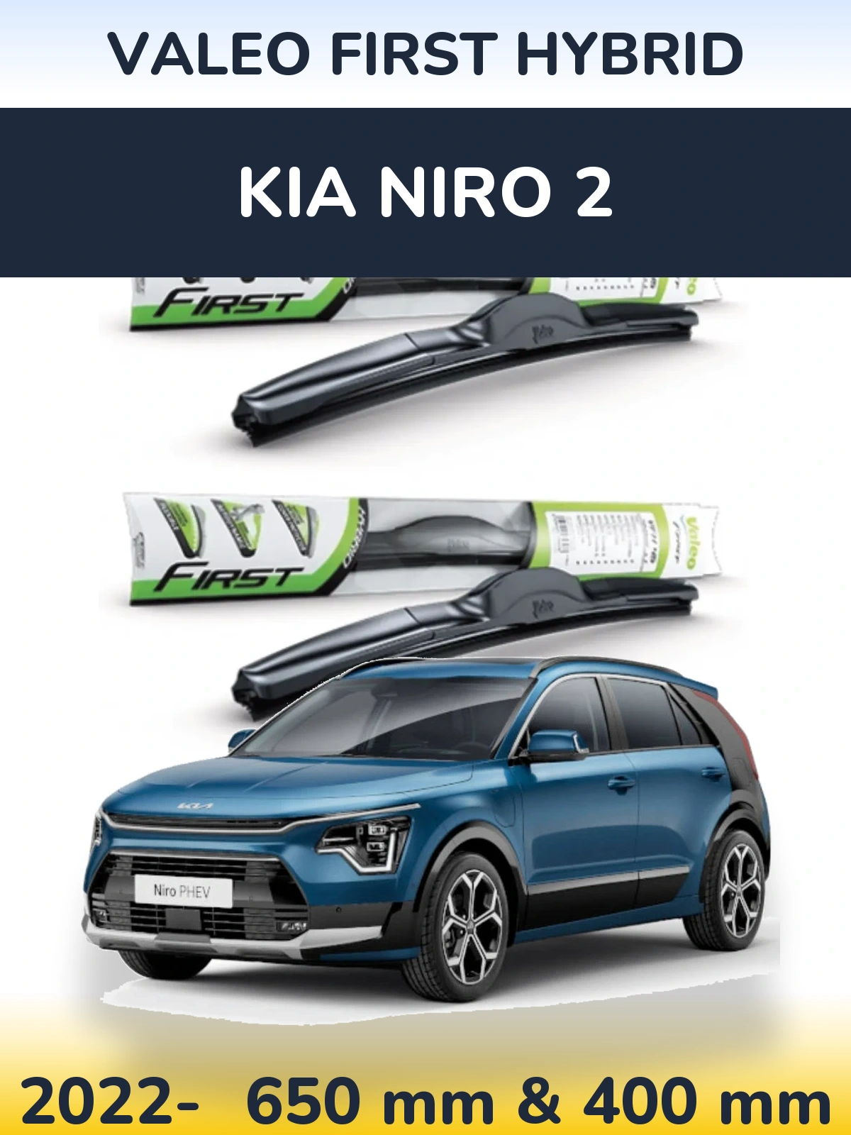 Front wiper blade set Valeo First Hybrid 650 & 400 мм for KIA Niro 2 2022-2026