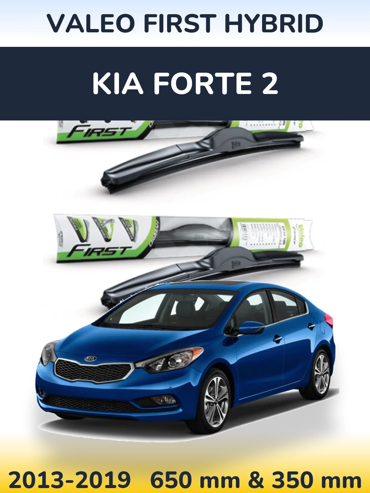 Komplet przednich wycieraczek Valeo First Hybrid 650 & 350 mm do KIA Forte 2 2013-2019