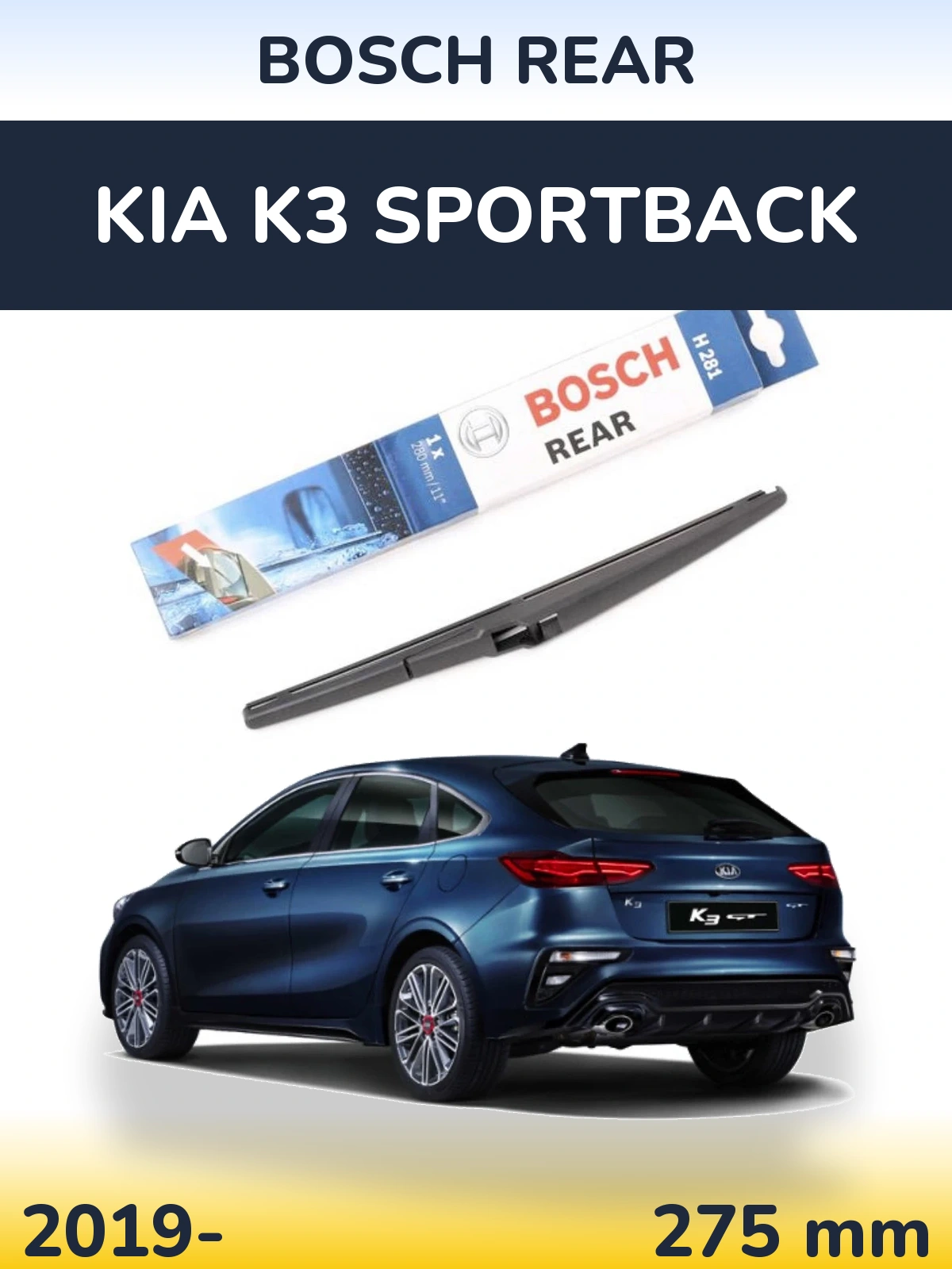 Rear wiper blade BOSCH Rear 280 мм for KIA K3 Sportback 2019-2026