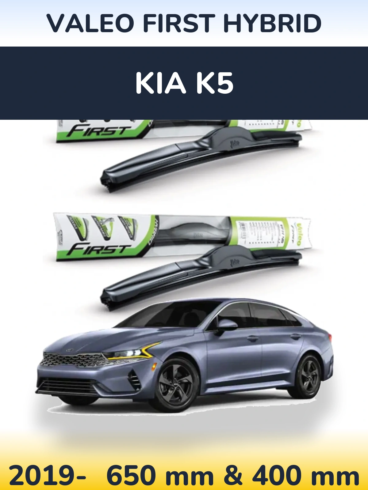 Front wiper blade set Valeo First Hybrid 650 & 400 mm for KIA K5 2019-2026