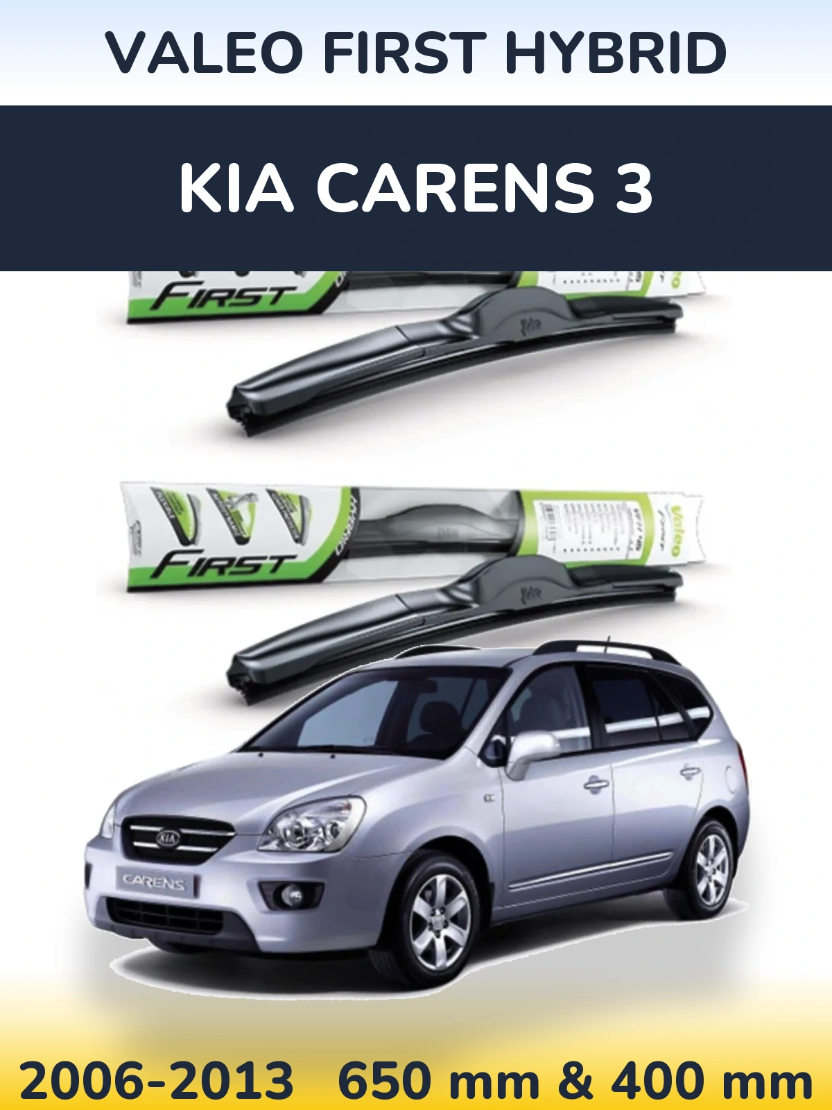 Front wiper blade set Valeo First Hybrid 650 & 400 мм for KIA Carens 3 2006-2013