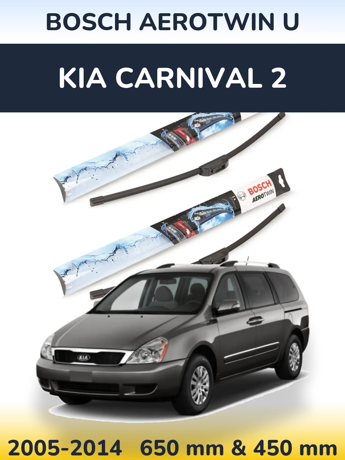 Front wiper blade set BOSCH AeroTwin U 650 & 450 mm for KIA Carnival 2 2005-2014