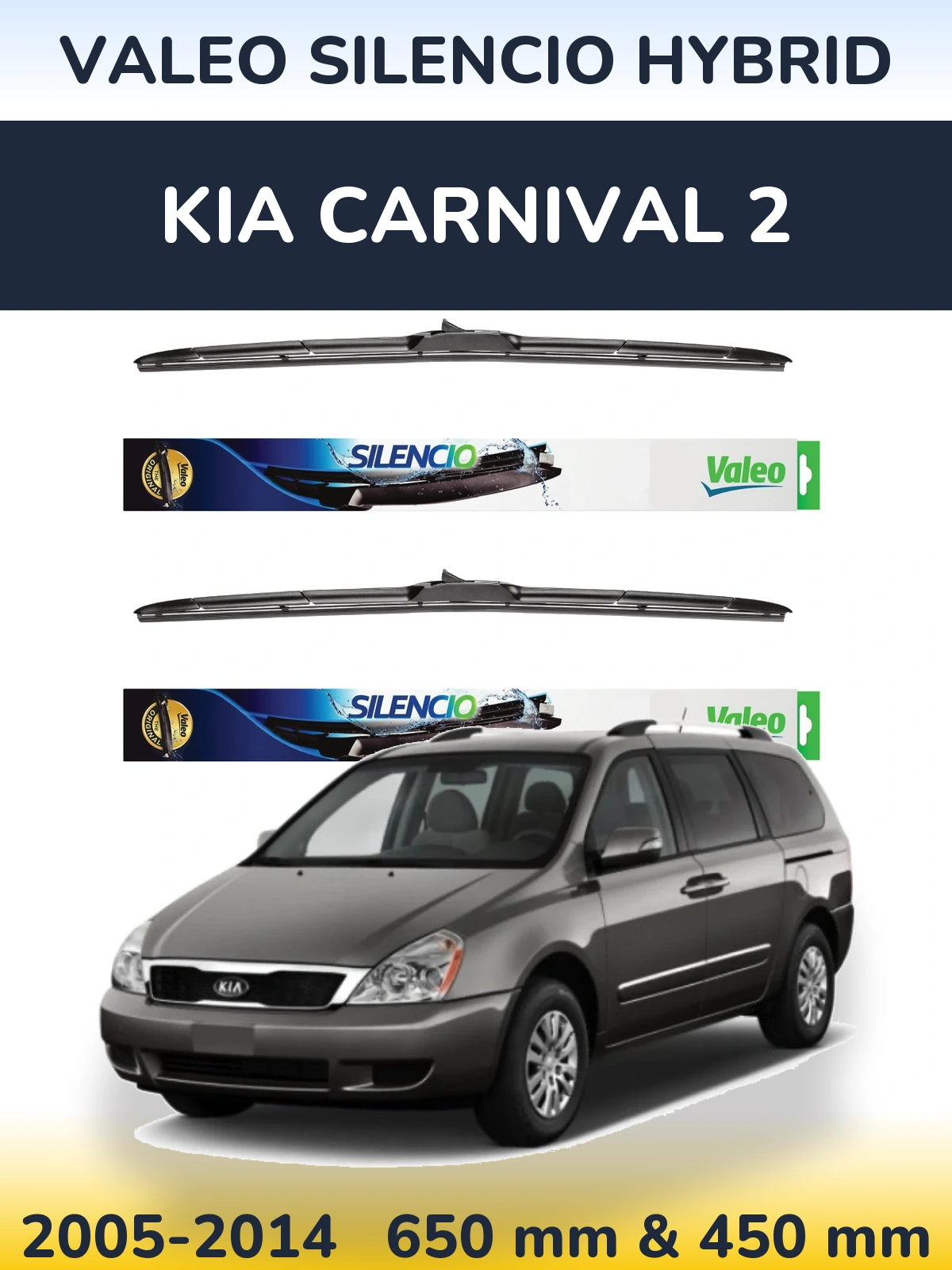 Комплект передніх щіток Valeo Silencio Hybrid 650 & 450 мм для KIA Carnival 2 2005-2014