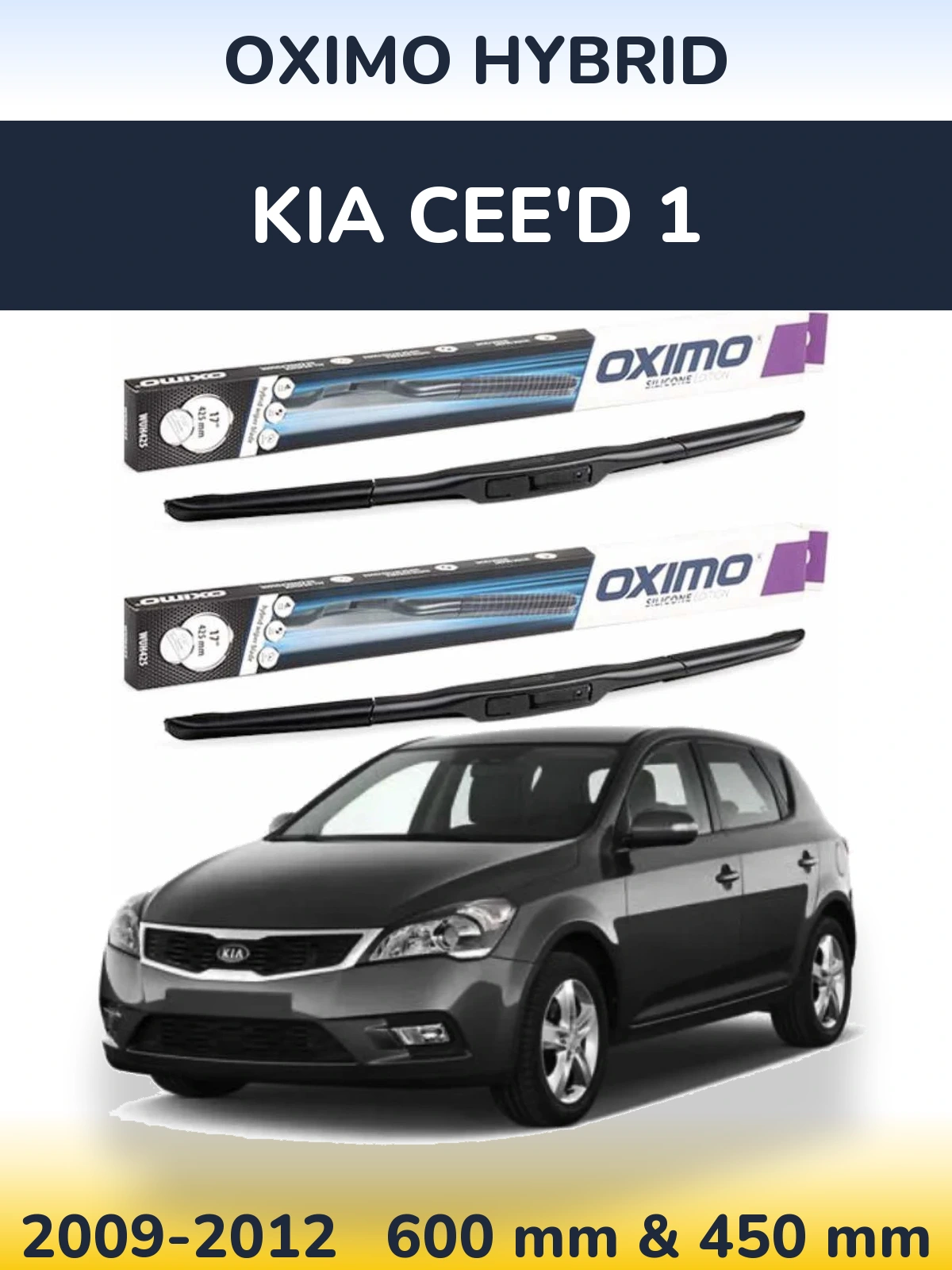Комплект передніх щіток Oximo Hybrid 600 & 450 мм для KIA Cee'd 1 2009-2012