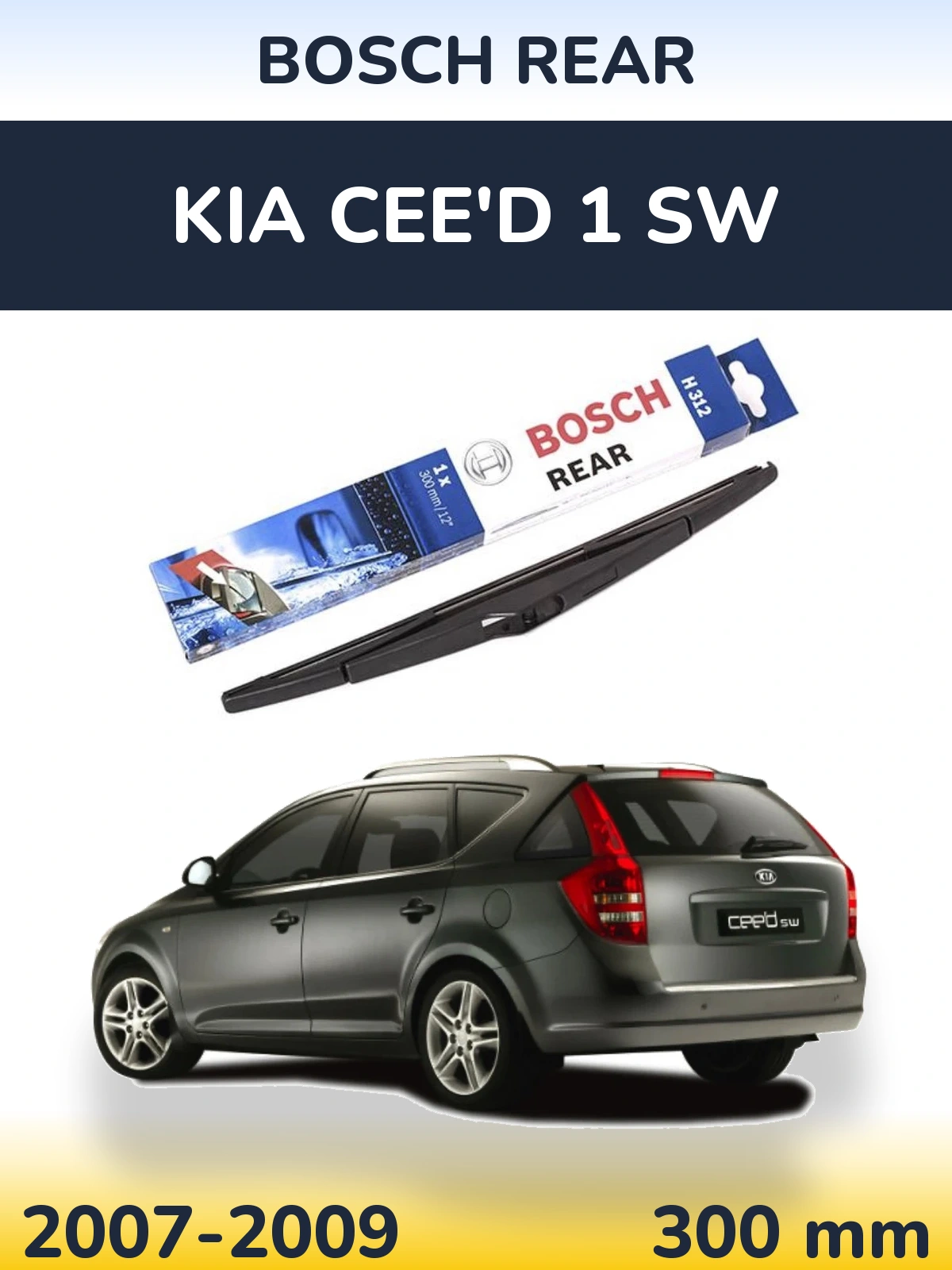 Rear wiper blade BOSCH Rear 300 mm for KIA Cee'd 1 SW 2007-2009