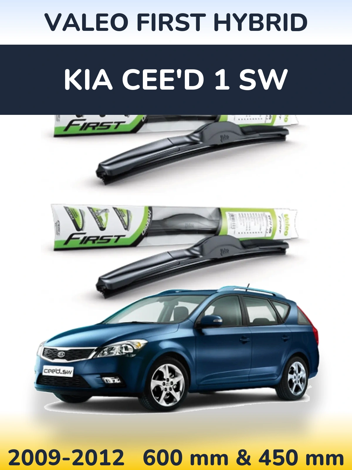 Front wiper blade set Valeo First Hybrid 600 & 450 мм for KIA Cee'd 1 SW 2009-2012