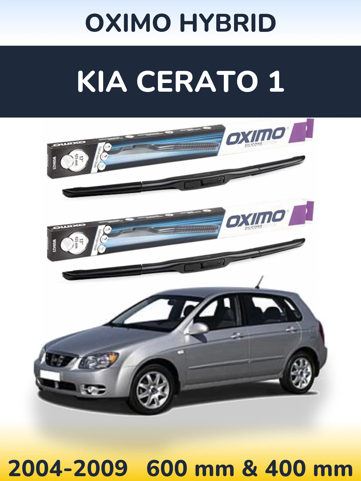 Front wiper blade set Oximo Hybrid 600 & 400 mm for KIA Cerato 1 2004-2009