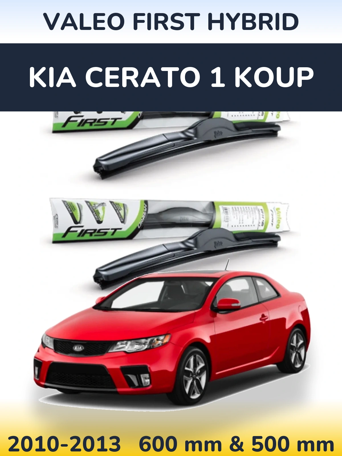 Front wiper blade set Valeo First Hybrid 600 & 500 мм for KIA Cerato 1 Koup 2010-2013