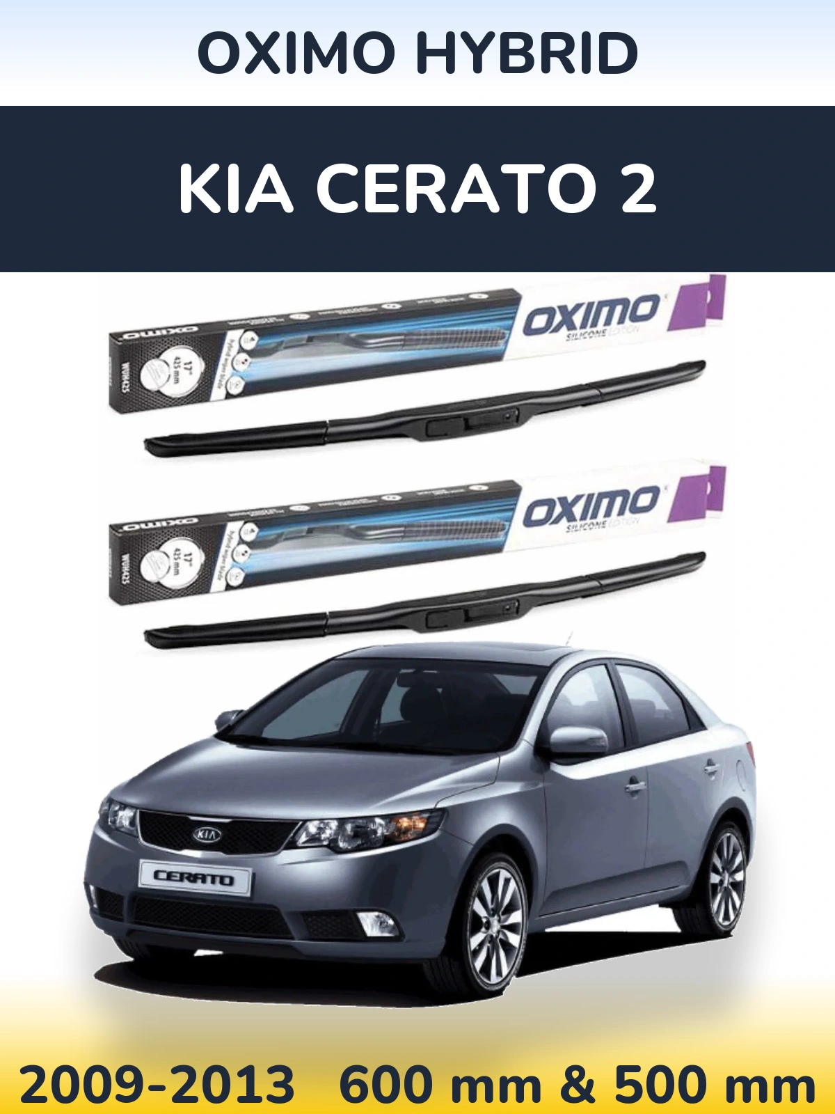 Front wiper blade set Oximo Hybrid 600 & 500 мм for KIA Cerato 2 2009-2013