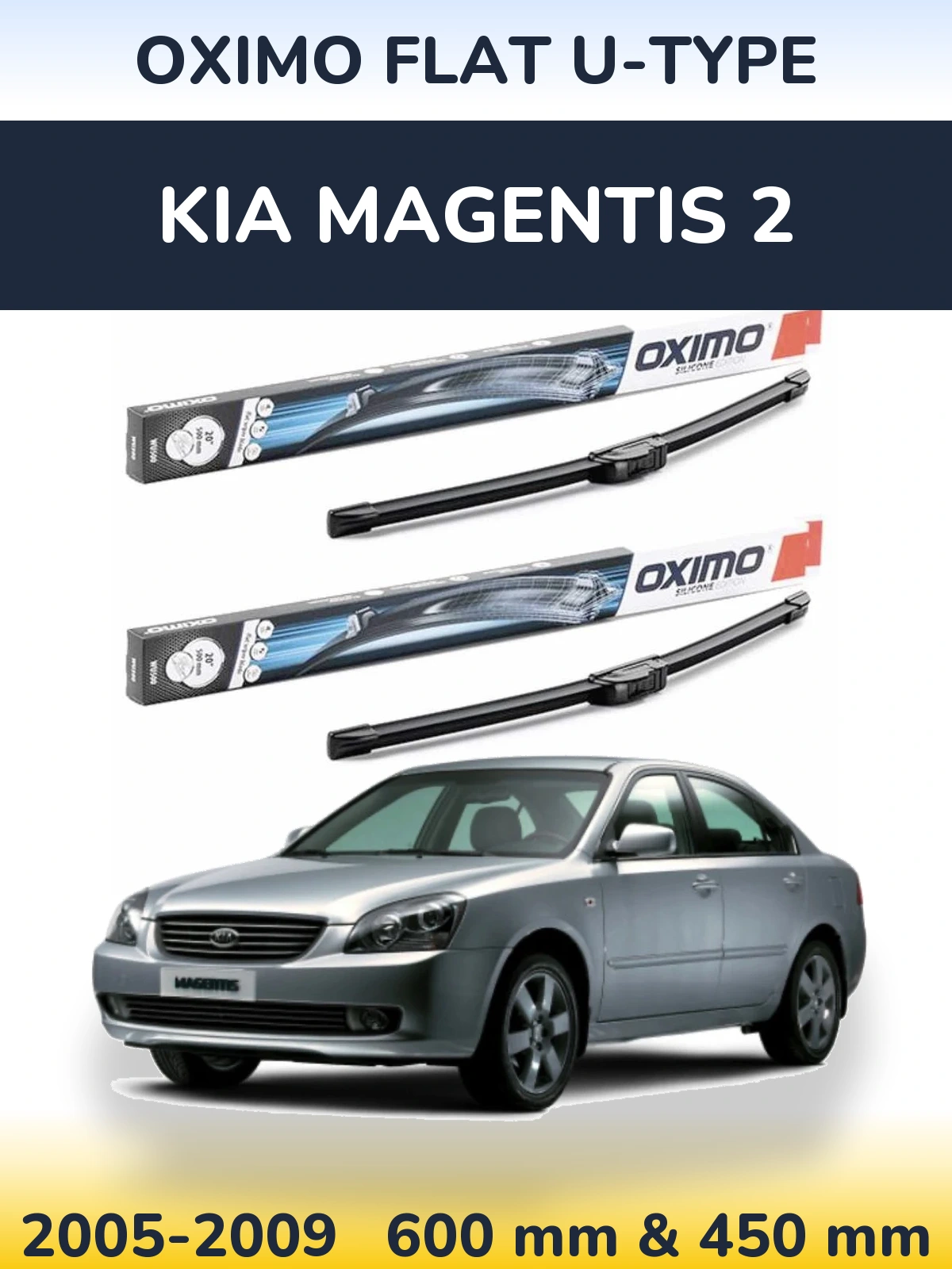 Front wiper blade set Oximo Flat U-type 600 & 450 mm for KIA Magentis 2 2005-2009