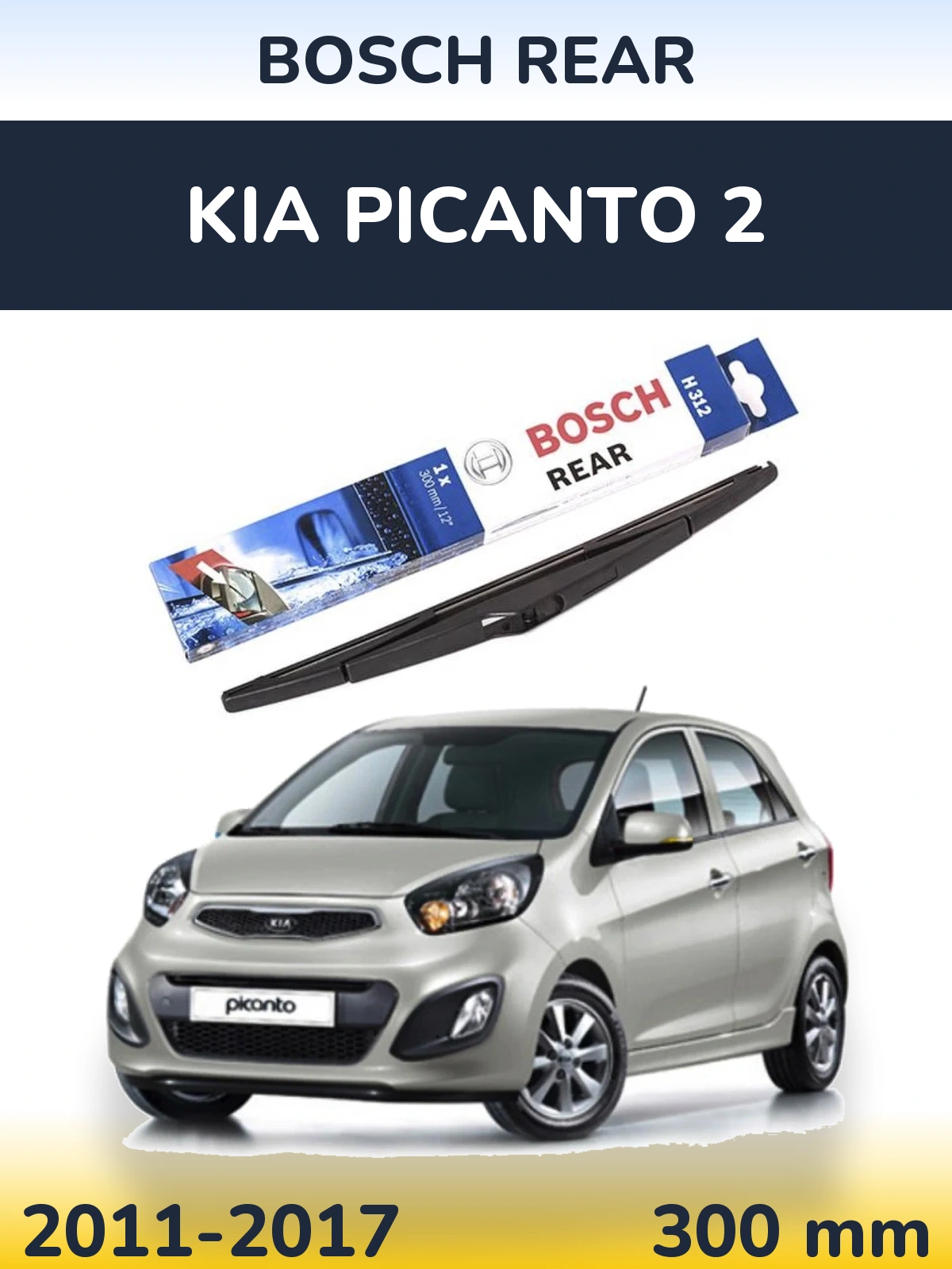 Rear wiper blade BOSCH Rear 300 мм for KIA Picanto 2 2011-2017