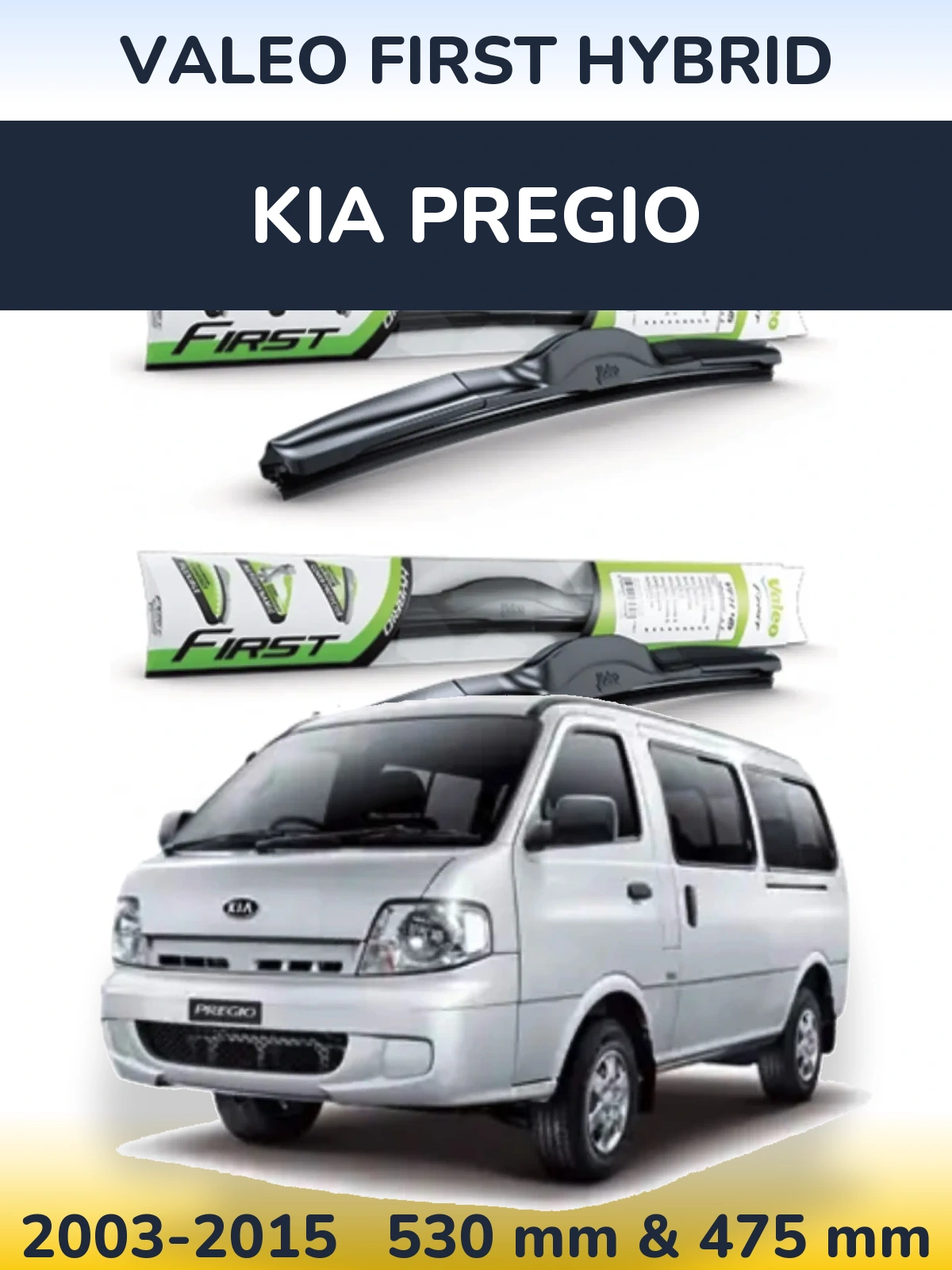 Комплект передних дворников Valeo First Hybrid 530 & 475 мм для KIA Pregio 2003-2015