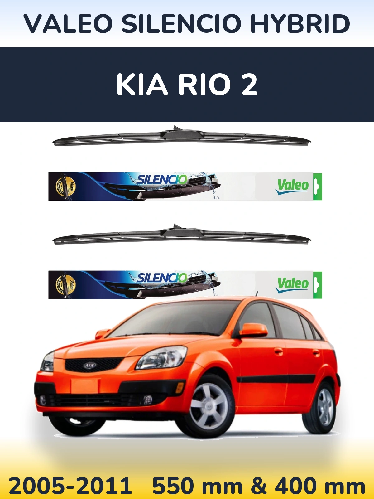 Комплект передніх щіток Valeo Silencio Hybrid 550 & 400 мм для KIA Rio 2 2005-2011