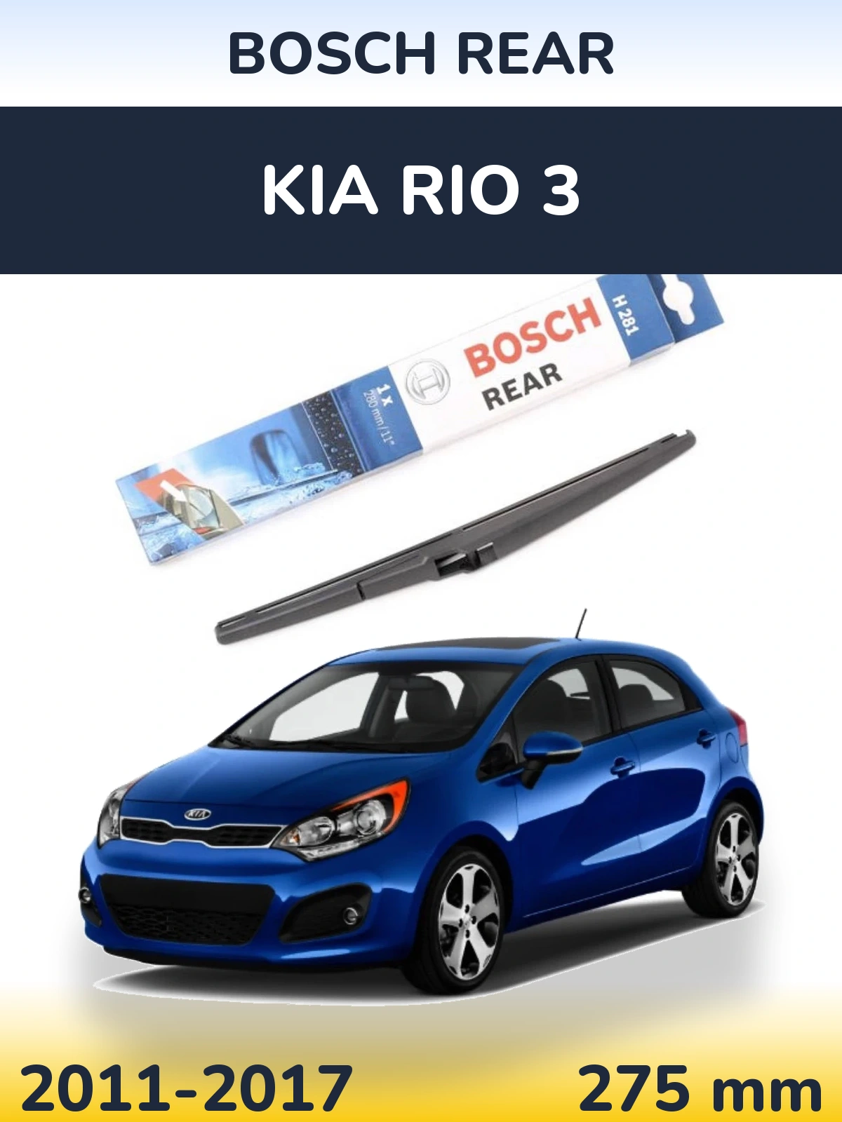 Tylna wycieraczka BOSCH Rear 280 mm do KIA Rio 3 2011-2017
