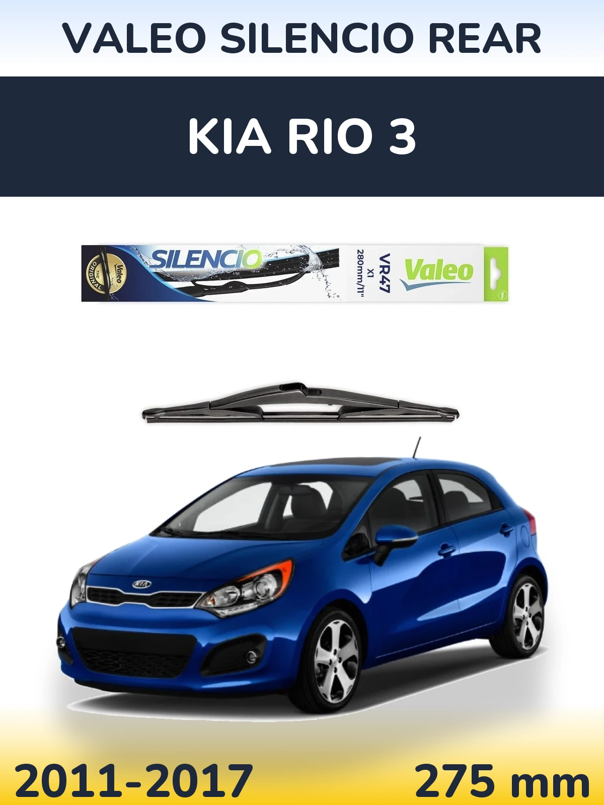 Tylna wycieraczka Valeo Silencio Rear 280 mm do KIA Rio 3 2011-2017
