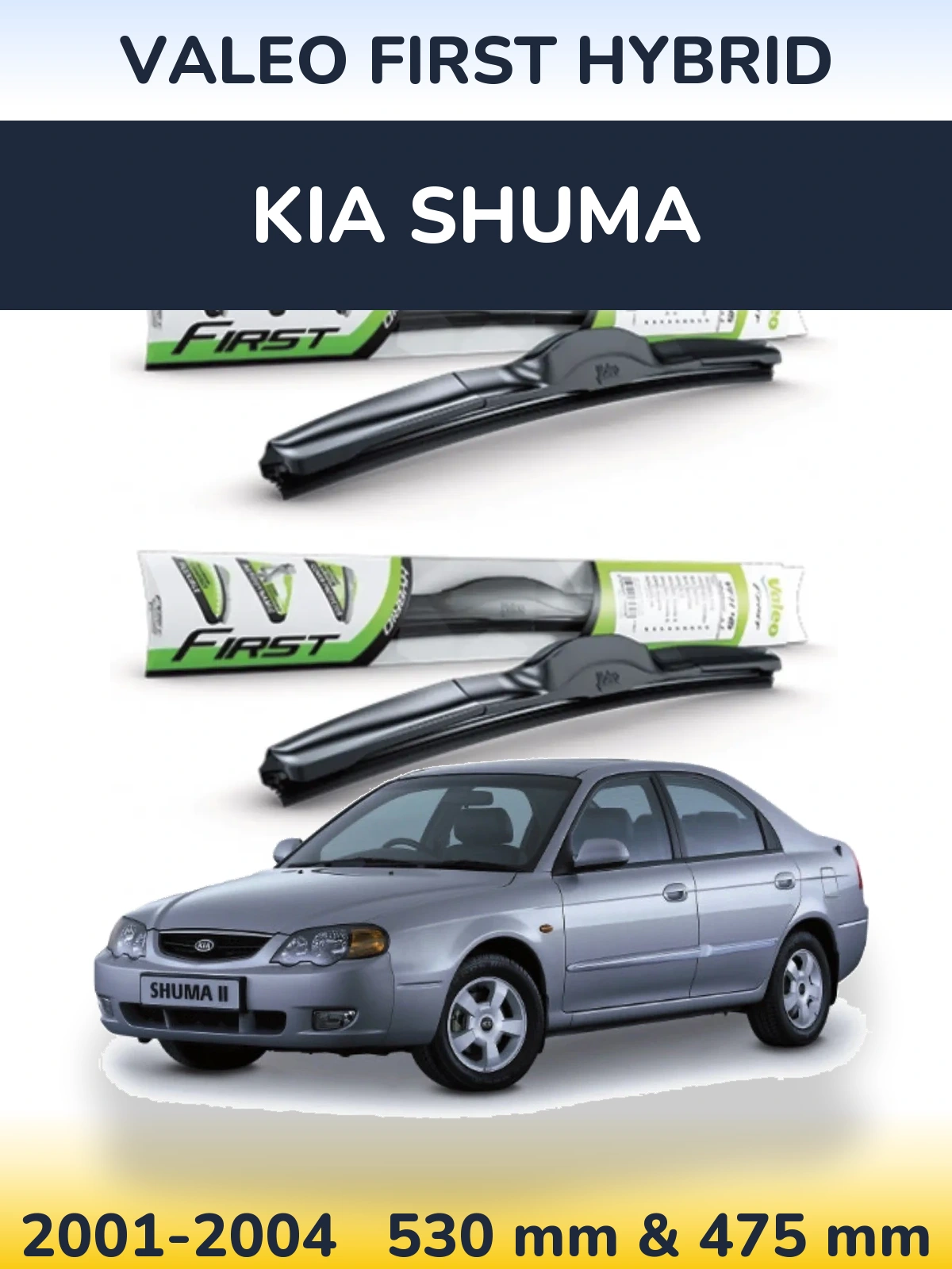 Front wiper blade set Valeo First Hybrid 530 & 475 mm for KIA Shuma 2001-2004