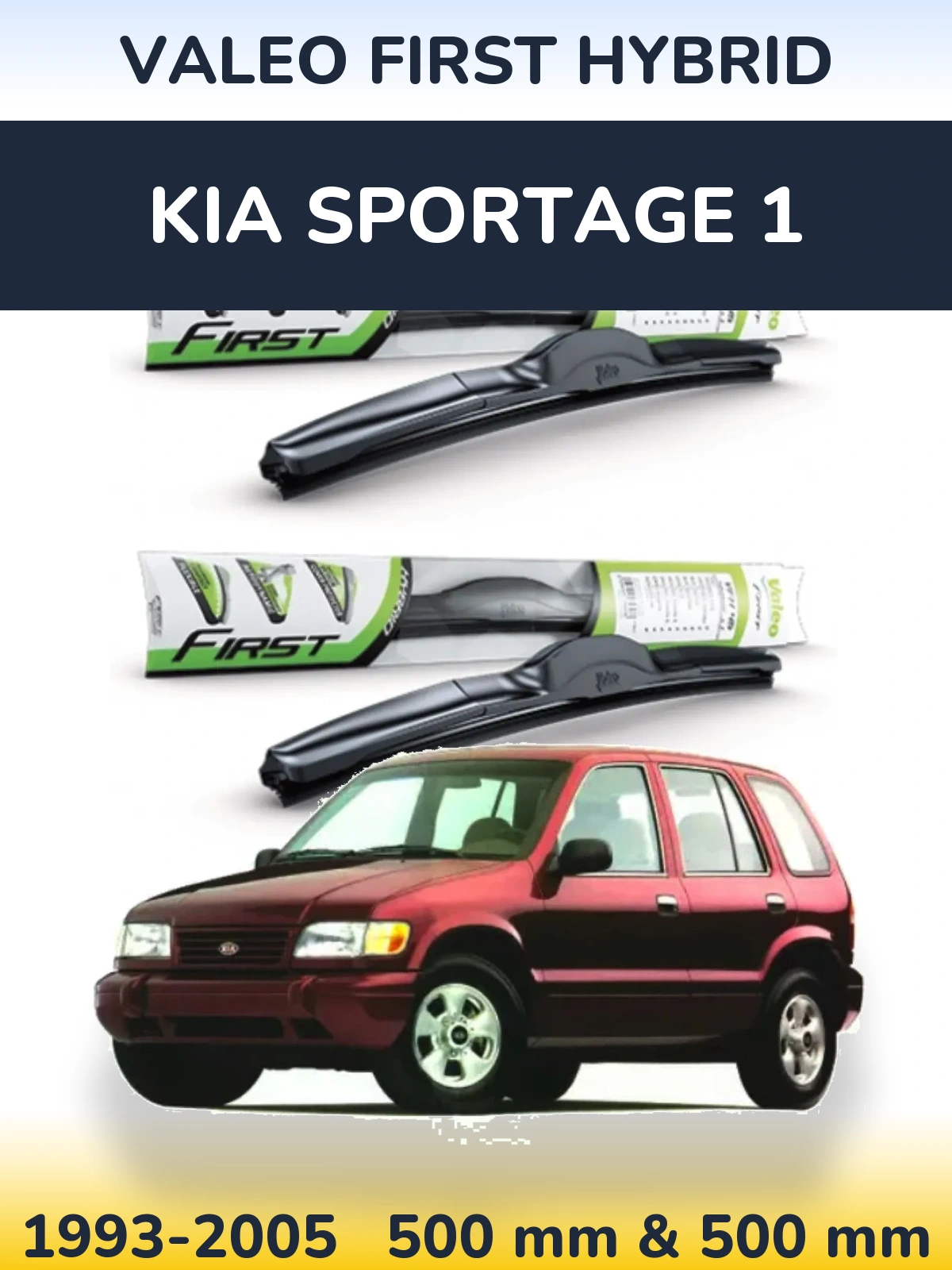 Komplet przednich wycieraczek Valeo First Hybrid 500 & 500 mm do KIA Sportage 1 1993-2005