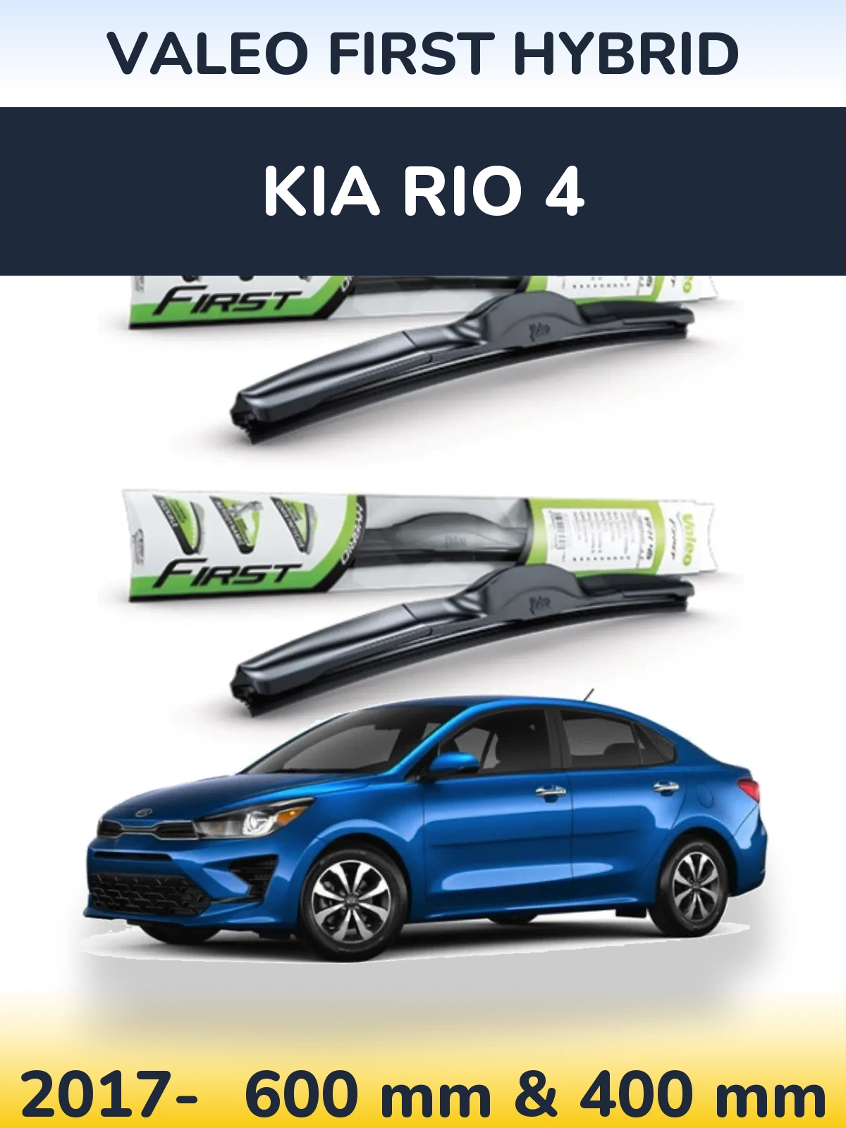Комплект передніх щіток Valeo First Hybrid 600 & 400 мм для KIA Rio 4 2017-2026