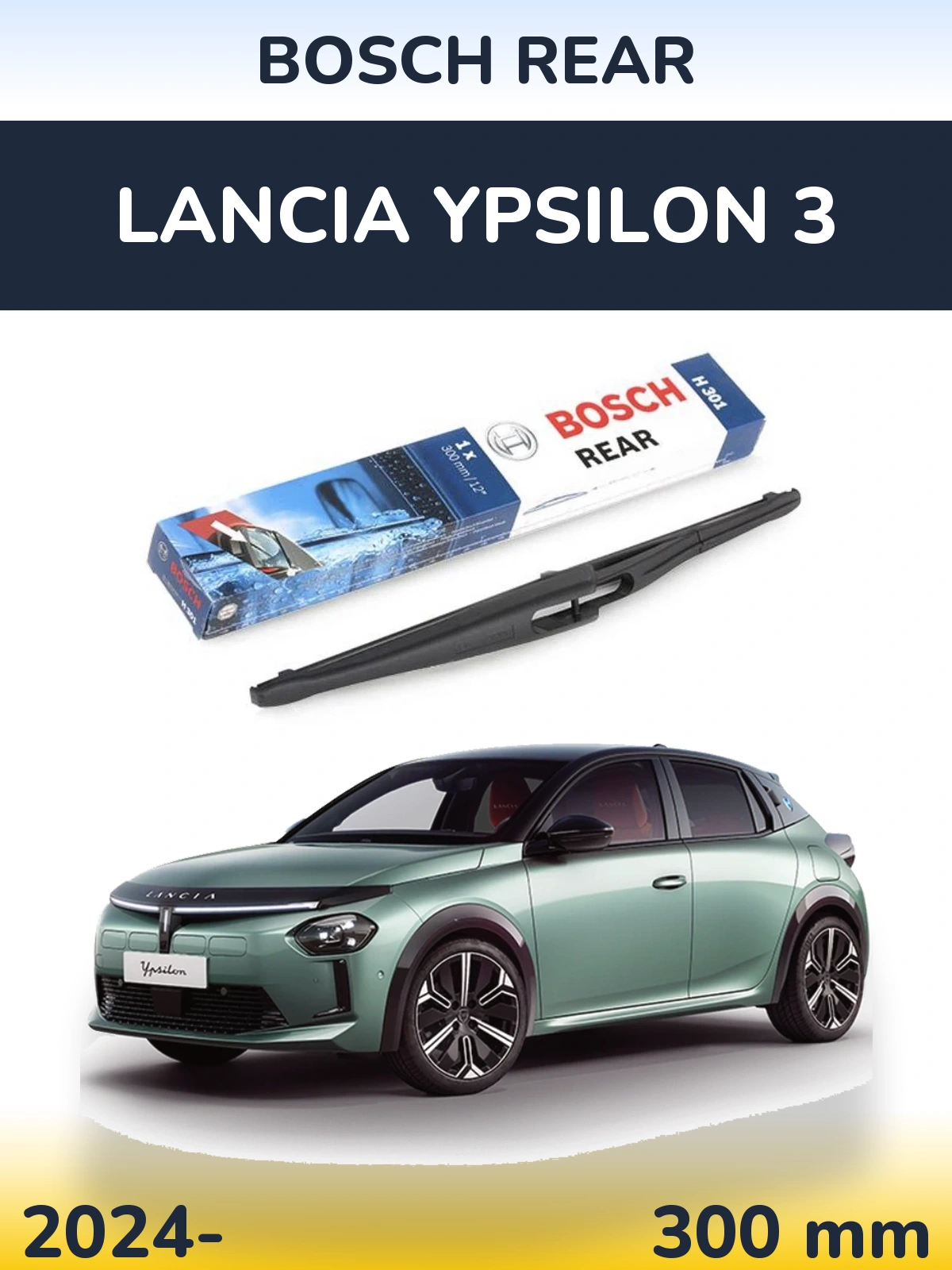 Tylna wycieraczka BOSCH Rear 300 mm do Lancia Ypsilon 3 2024-2026