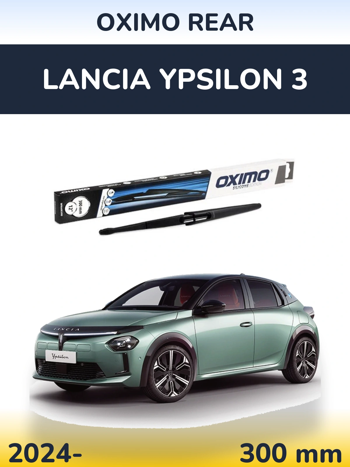 Tylna wycieraczka Oximo Rear 300 mm do Lancia Ypsilon 3 2024-2026