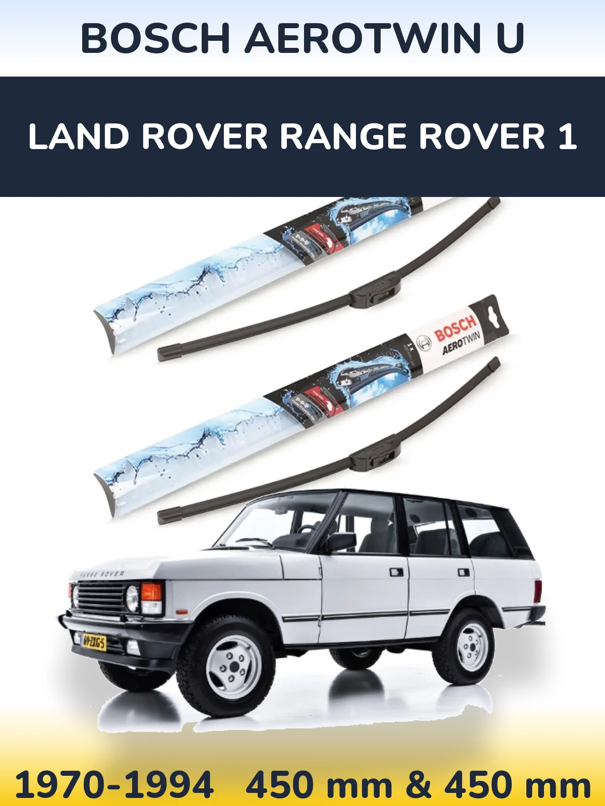 Front wiper blade set BOSCH AeroTwin U 450 & 450 мм for Land Rover Range Rover 1 1970-1994