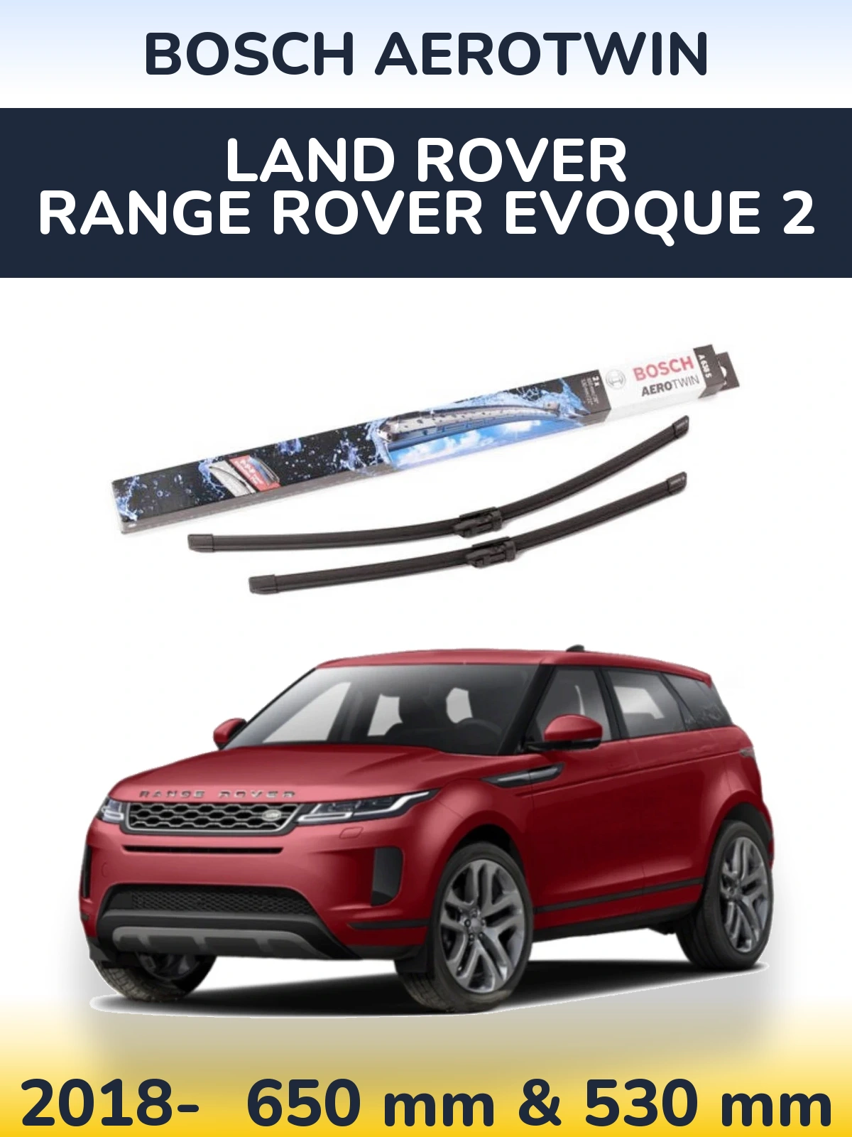 Komplet przednich wycieraczek BOSCH AeroTwin 650 & 530 mm do Land Rover Range Rover  Evoque 2 2018-2026