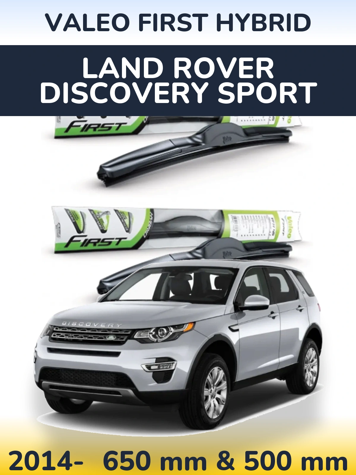 Front wiper blade set Valeo First Hybrid 650 & 500 мм for Land Rover Discovery Sport 2014-2026