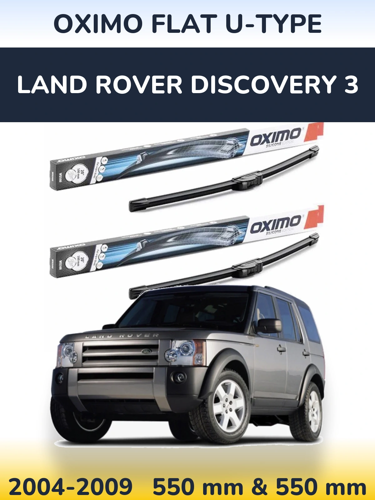 Front wiper blade set Oximo Flat U-type 550 & 550 mm for Land Rover Discovery 3 2004-2009