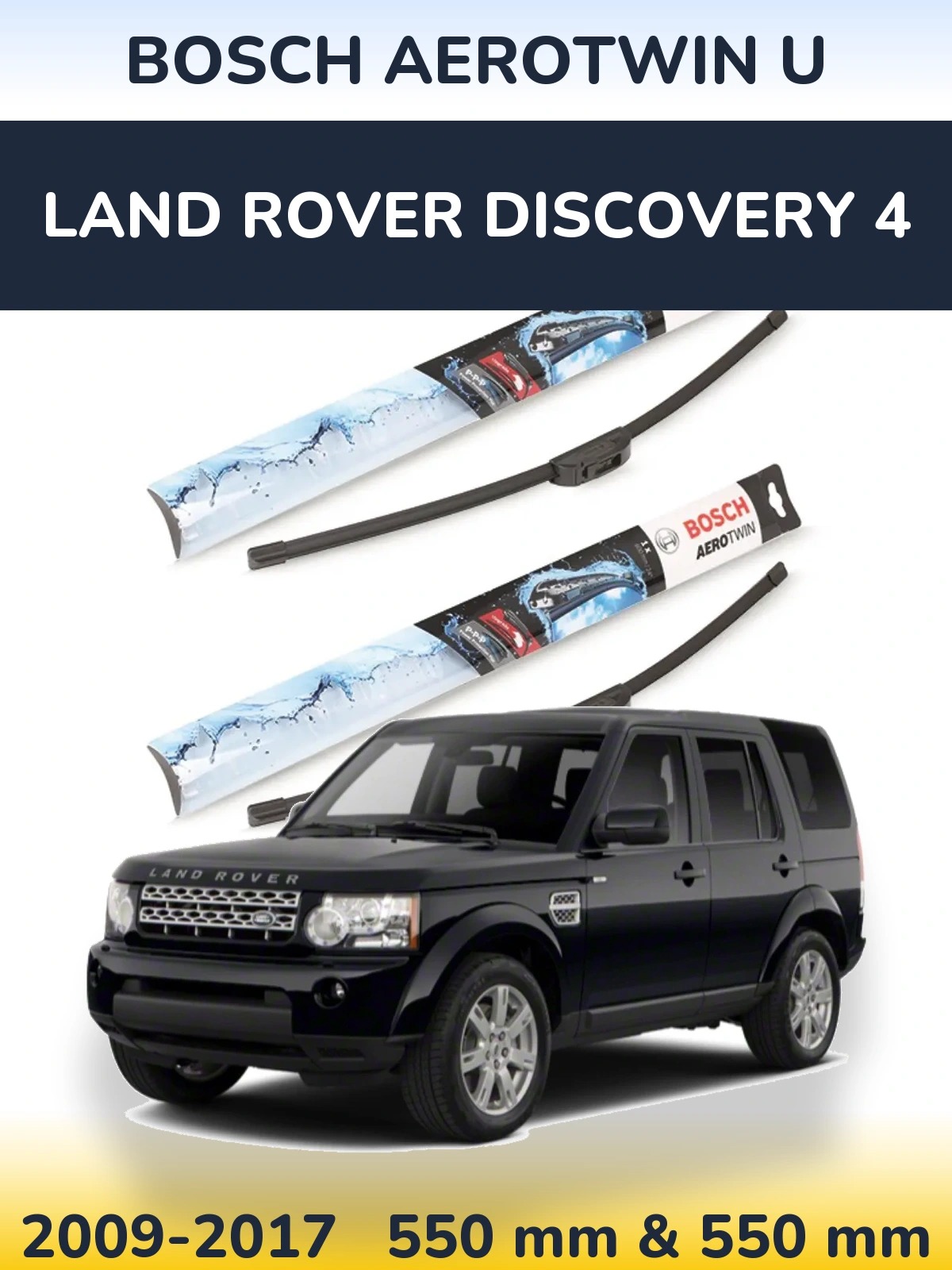 Комплект передніх щіток BOSCH AeroTwin U 550 & 550 мм для Land Rover Discovery 4 2009-2017
