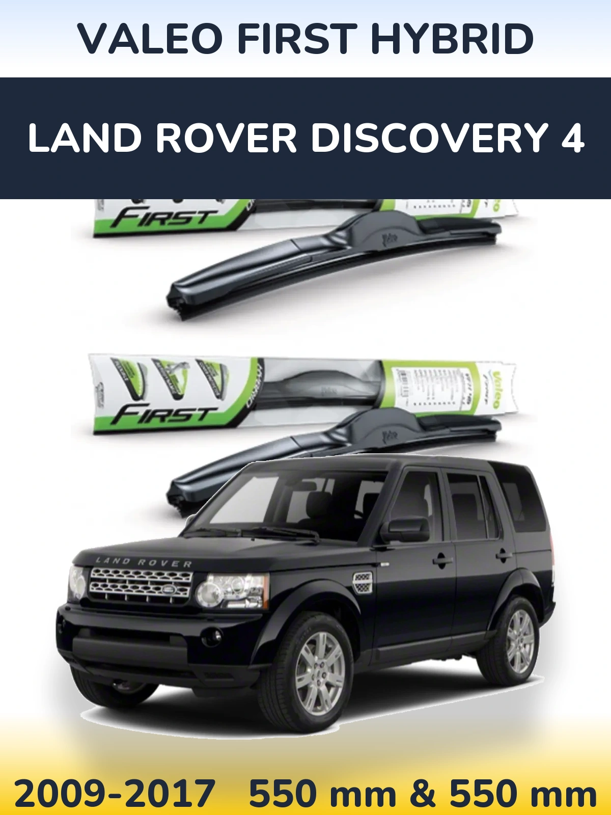 Комплект передніх щіток Valeo First Hybrid 550 & 550 мм для Land Rover Discovery 4 2009-2017