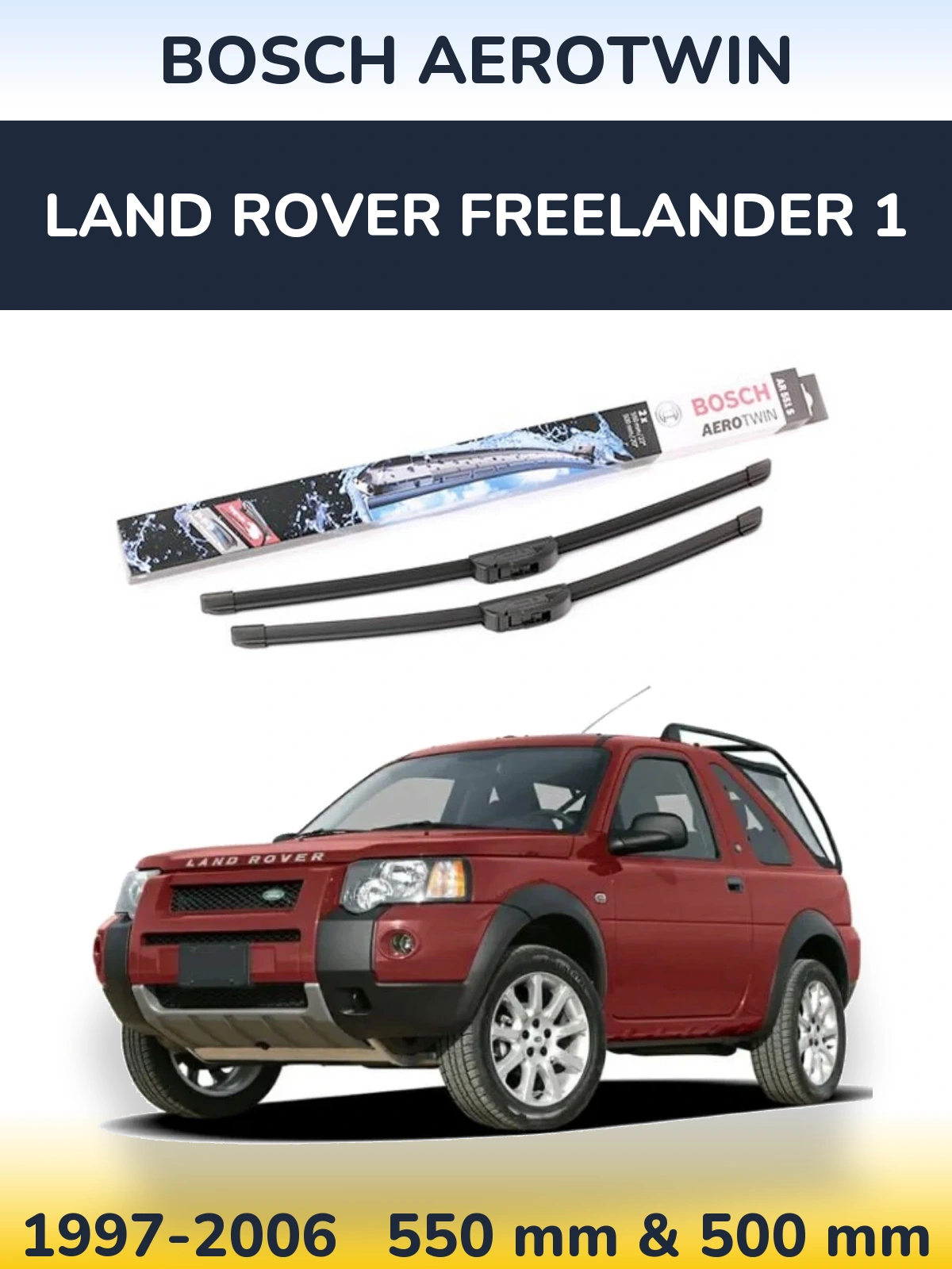 Комплект передніх щіток BOSCH AeroTwin 550 & 500 мм для Land Rover Freelander 1 1997-2006