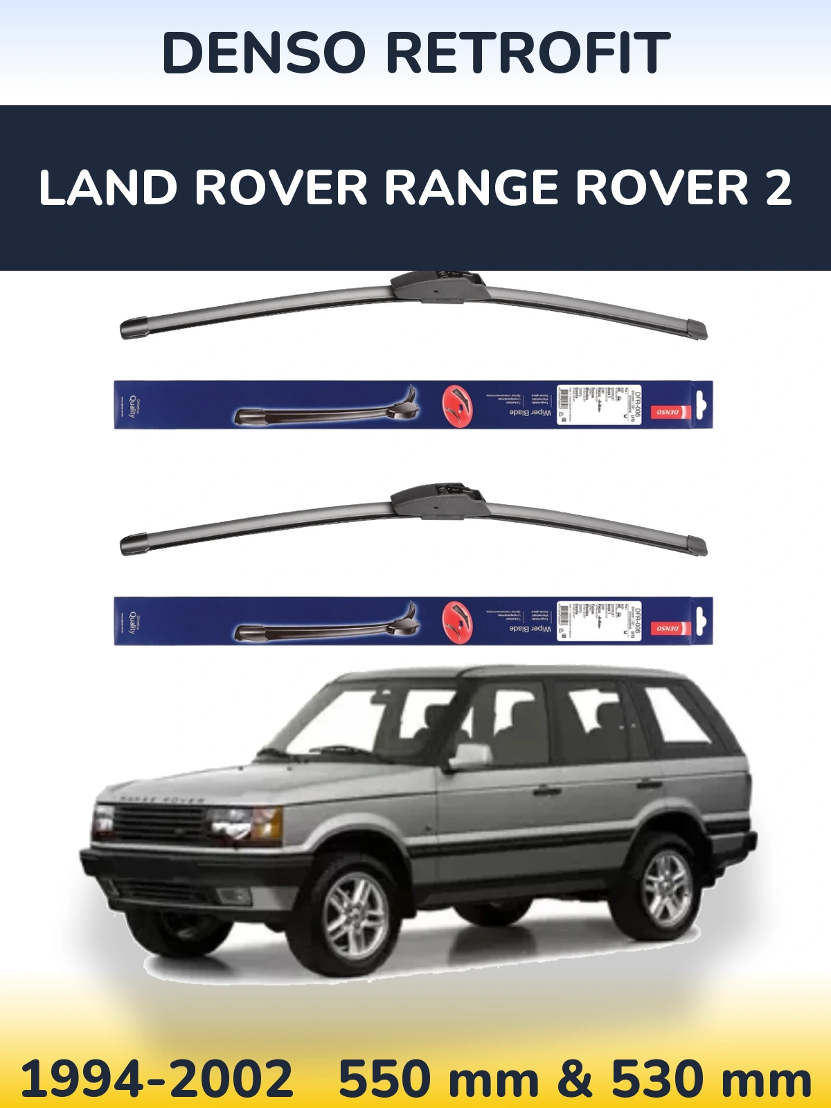Front wiper blade set Denso Retrofit 550 & 530 мм for Land Rover Range Rover 2 1994-2002