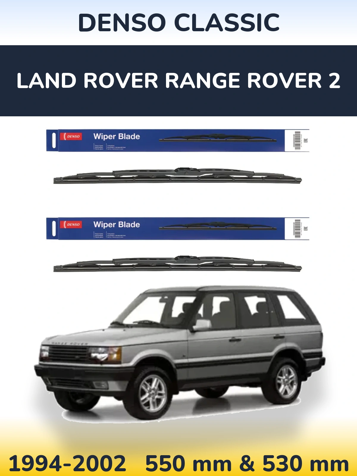 Front wiper blade set Denso Classic 550 & 530 mm for Land Rover Range Rover 2 1994-2002