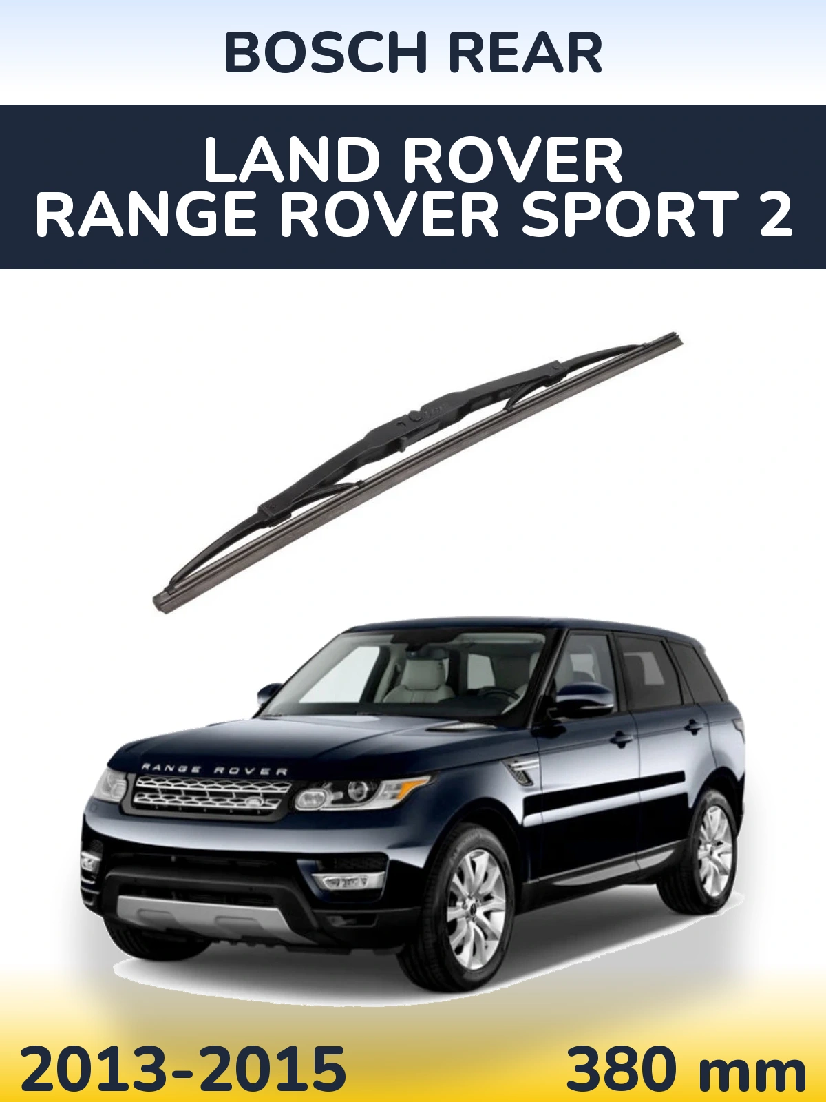 Rear wiper blade BOSCH Rear 380 мм for Land Rover Range Rover Sport 2 2013-2015