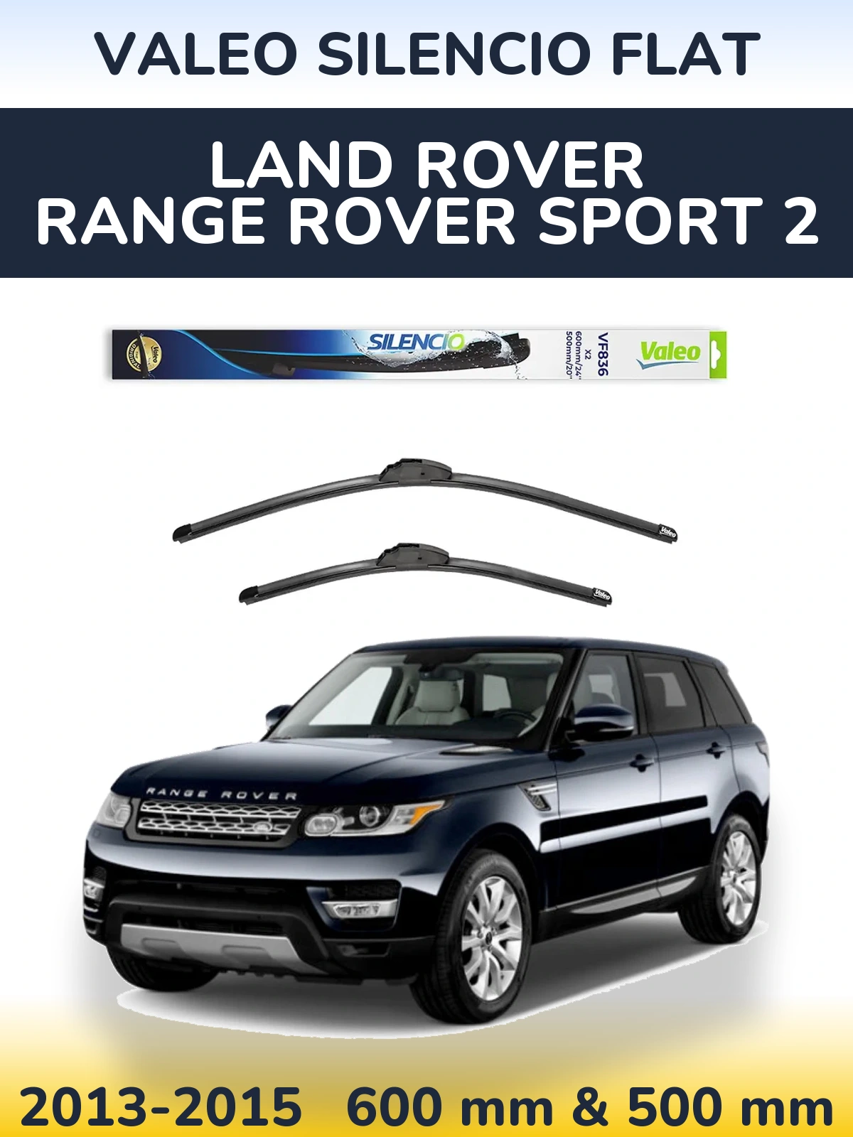 Front wiper blade set Valeo Silencio Flat 600 & 500 мм for Land Rover Range Rover Sport 2 2013-2015