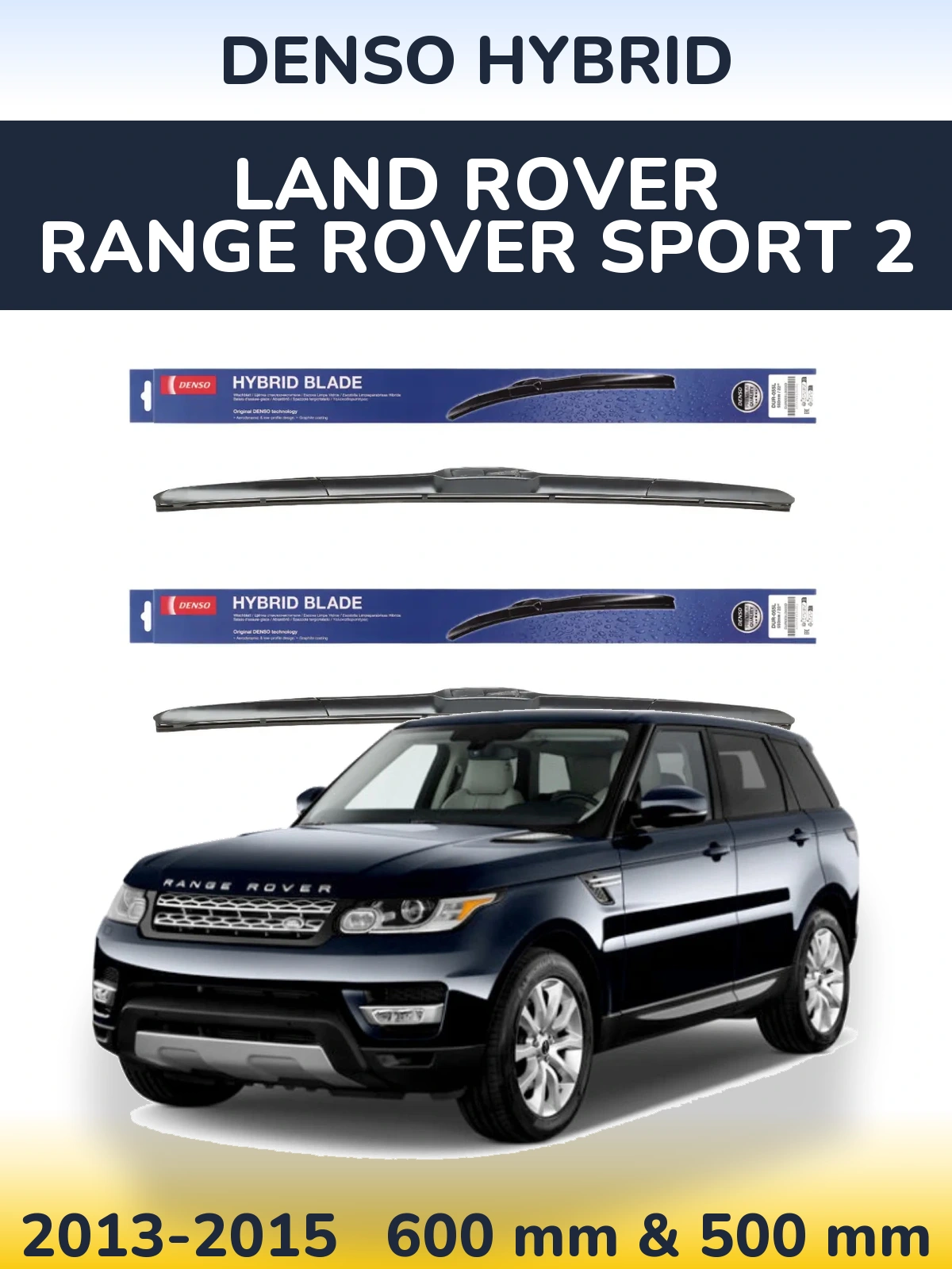Komplet przednich wycieraczek Denso Hybrid 600 & 500 mm do Land Rover Range Rover Sport 2 2013-2015