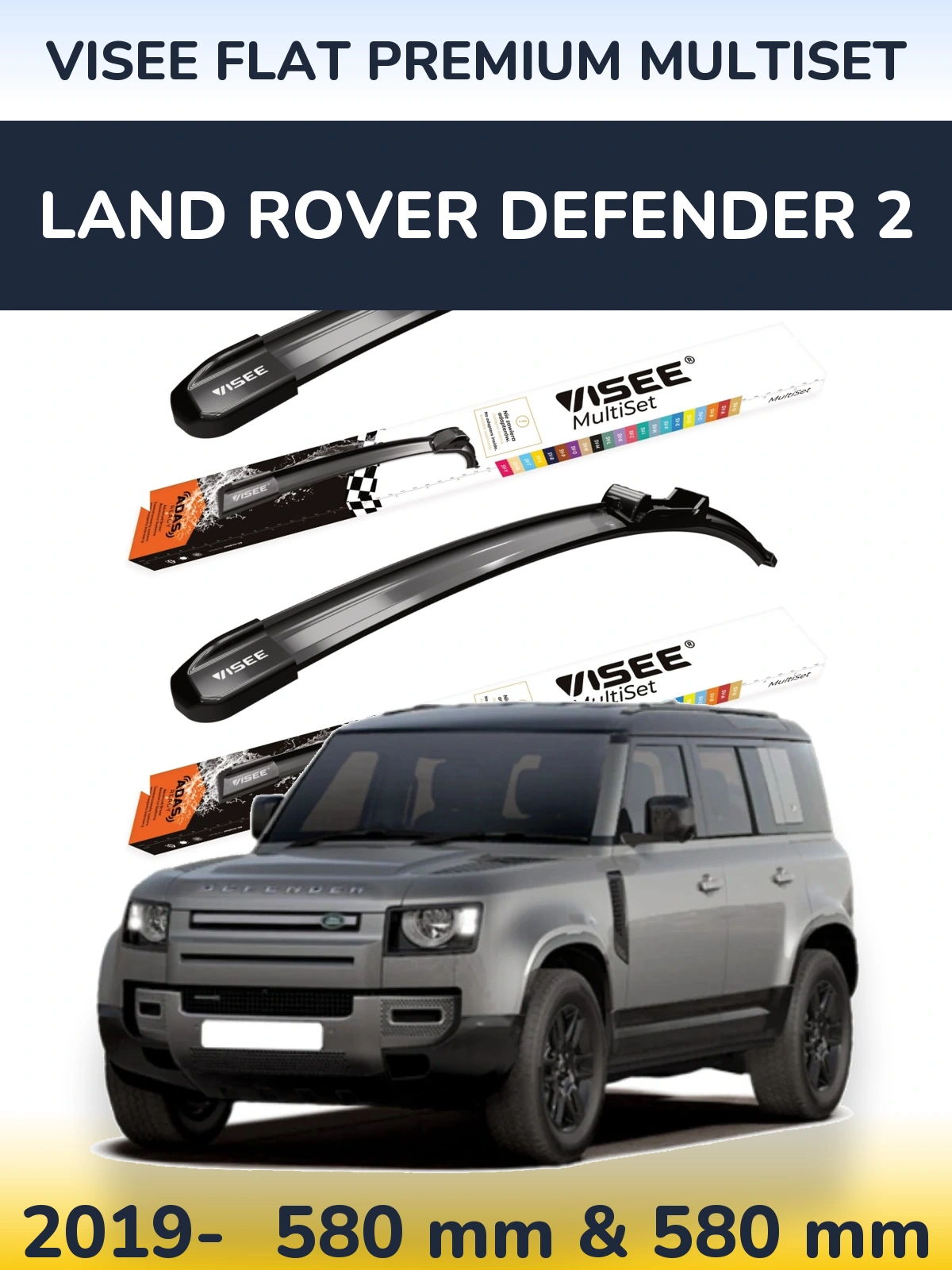 Front wiper blade set VISEE FLAT PREMIUM MultiSet 580 & 580 мм for Land Rover Defender 2 2019-2026