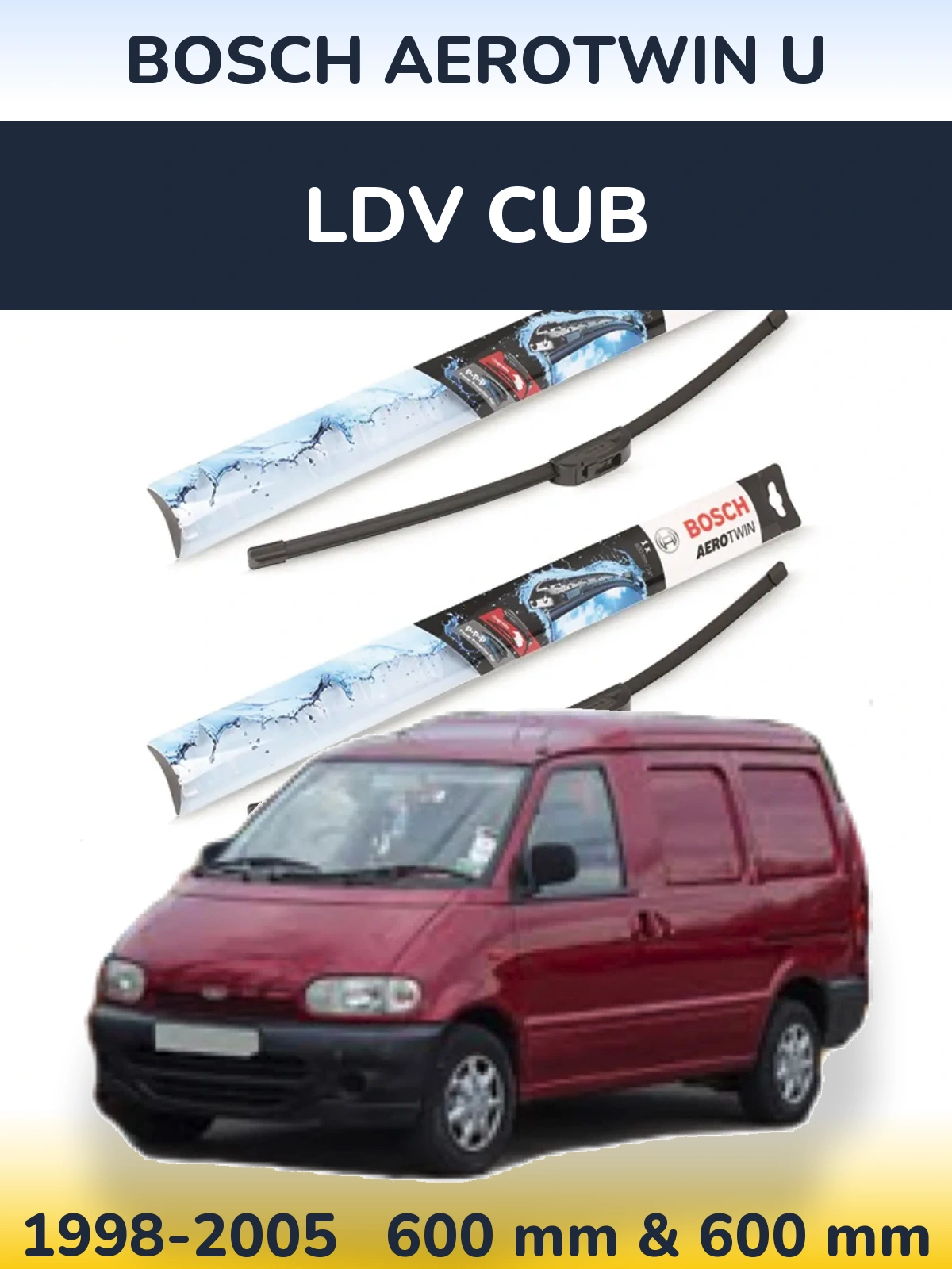 Комплект передних дворников BOSCH AeroTwin U 600 & 600 мм для LDV Cub 1998-2005
