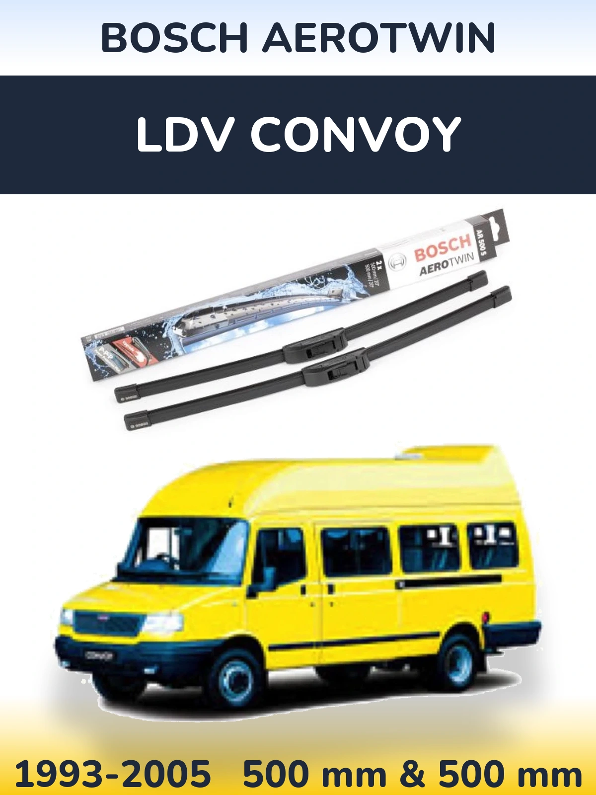 Komplet przednich wycieraczek BOSCH AeroTwin 500 & 500 mm do LDV Convoy 1993-2005