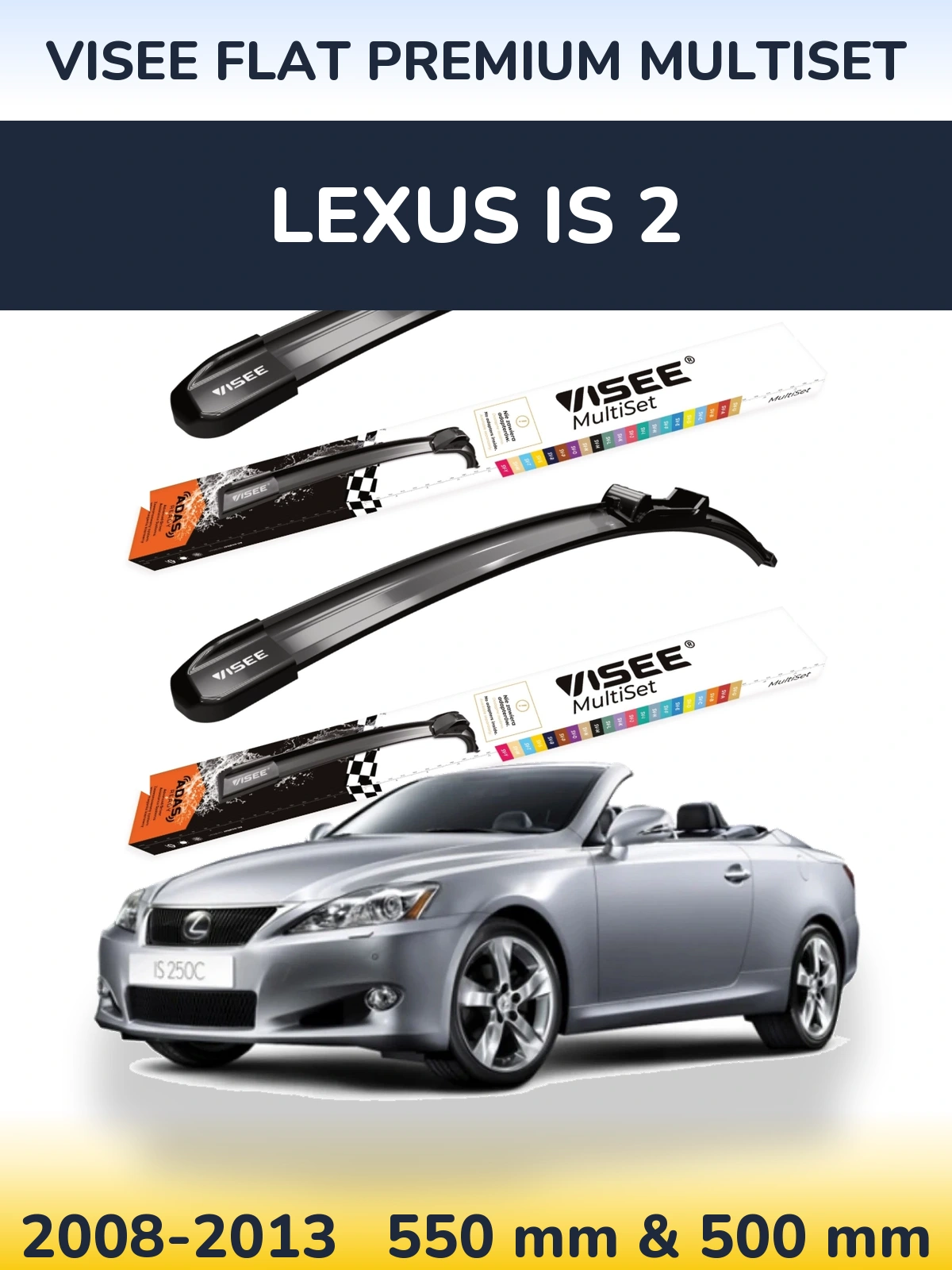 Комплект передних дворников VISEE FLAT PREMIUM MultiSet 550 & 500 мм для Lexus IS 2 2008-2013