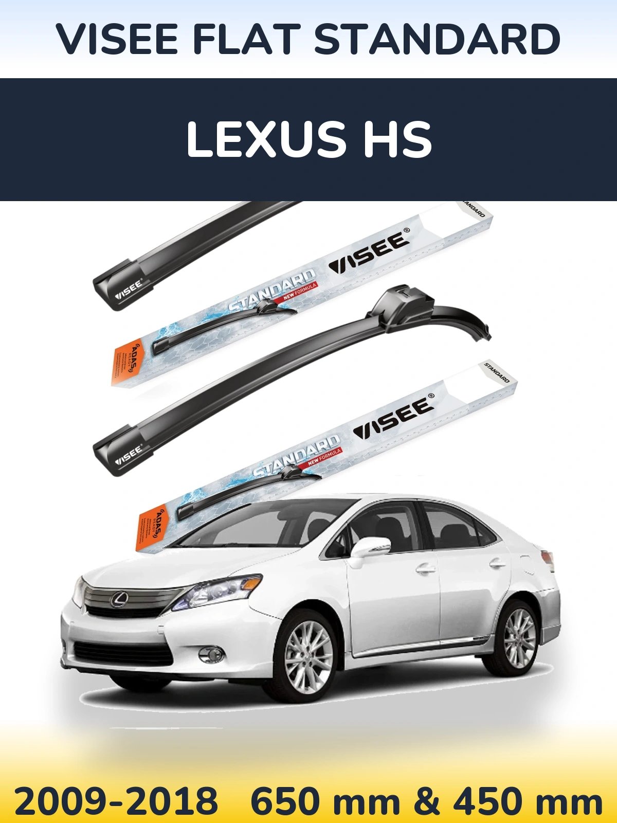 Komplet przednich wycieraczek VISEE FLAT STANDARD 650 & 450 mm do Lexus HS 2009-2018