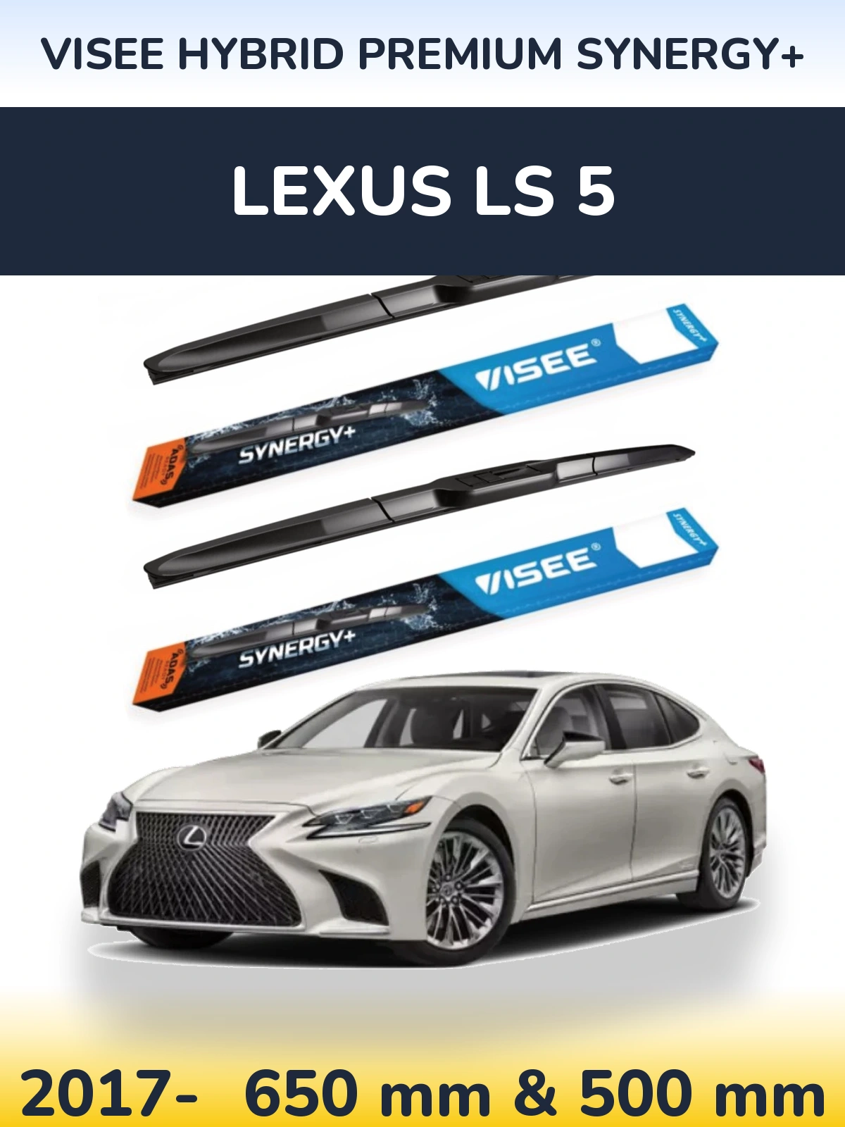 Front wiper blade set VISEE HYBRID PREMIUM SYNERGY+ 650 & 500 мм for Lexus LS 5 2017-2026